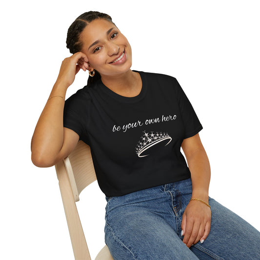 Be Your Own Hero - Unisex Softstyle T-Shirt 100% Cotton Graphic