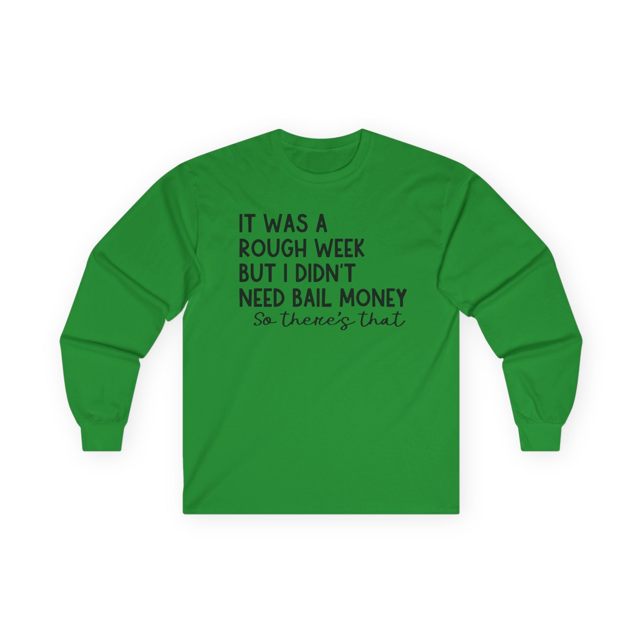 It Was a Rough Week Unisex Ultra Cotton Long Sleeve Tee