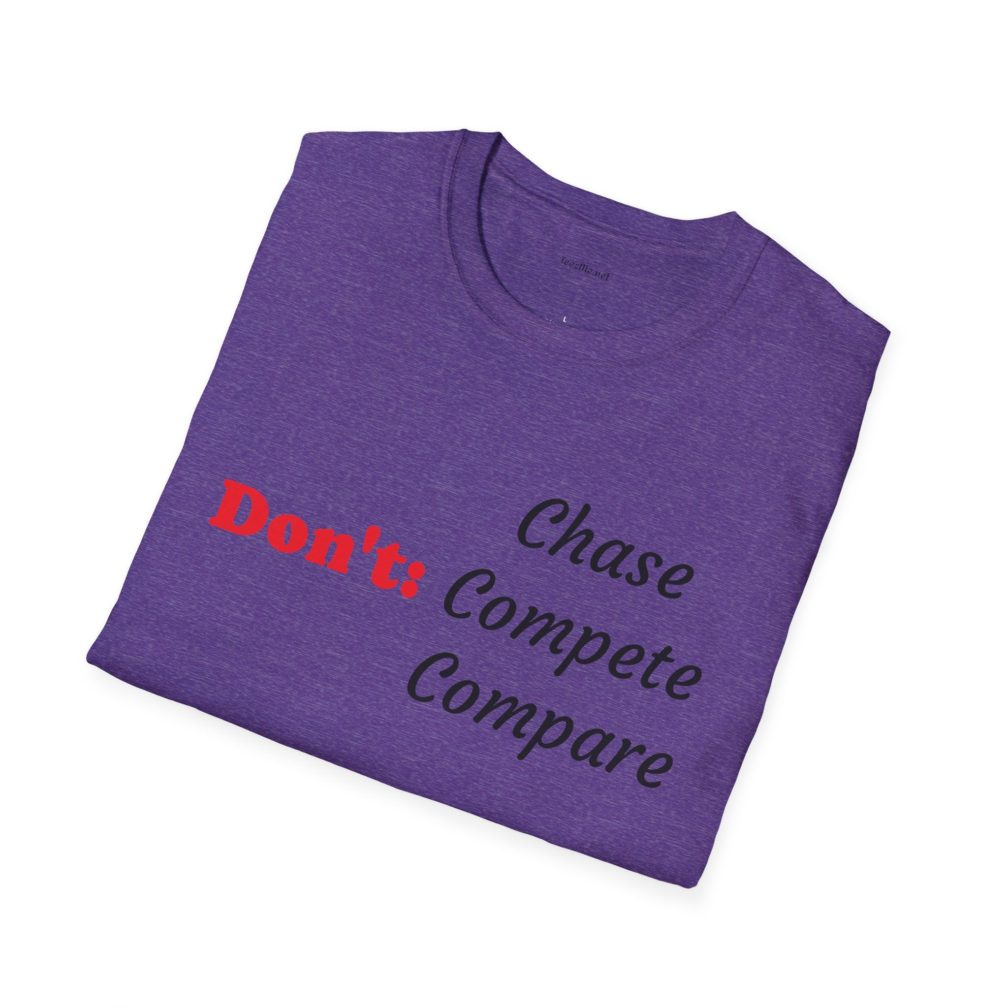 Don't: Chase - Unisex Softstyle T-Shirt 100% Cotton Graphic