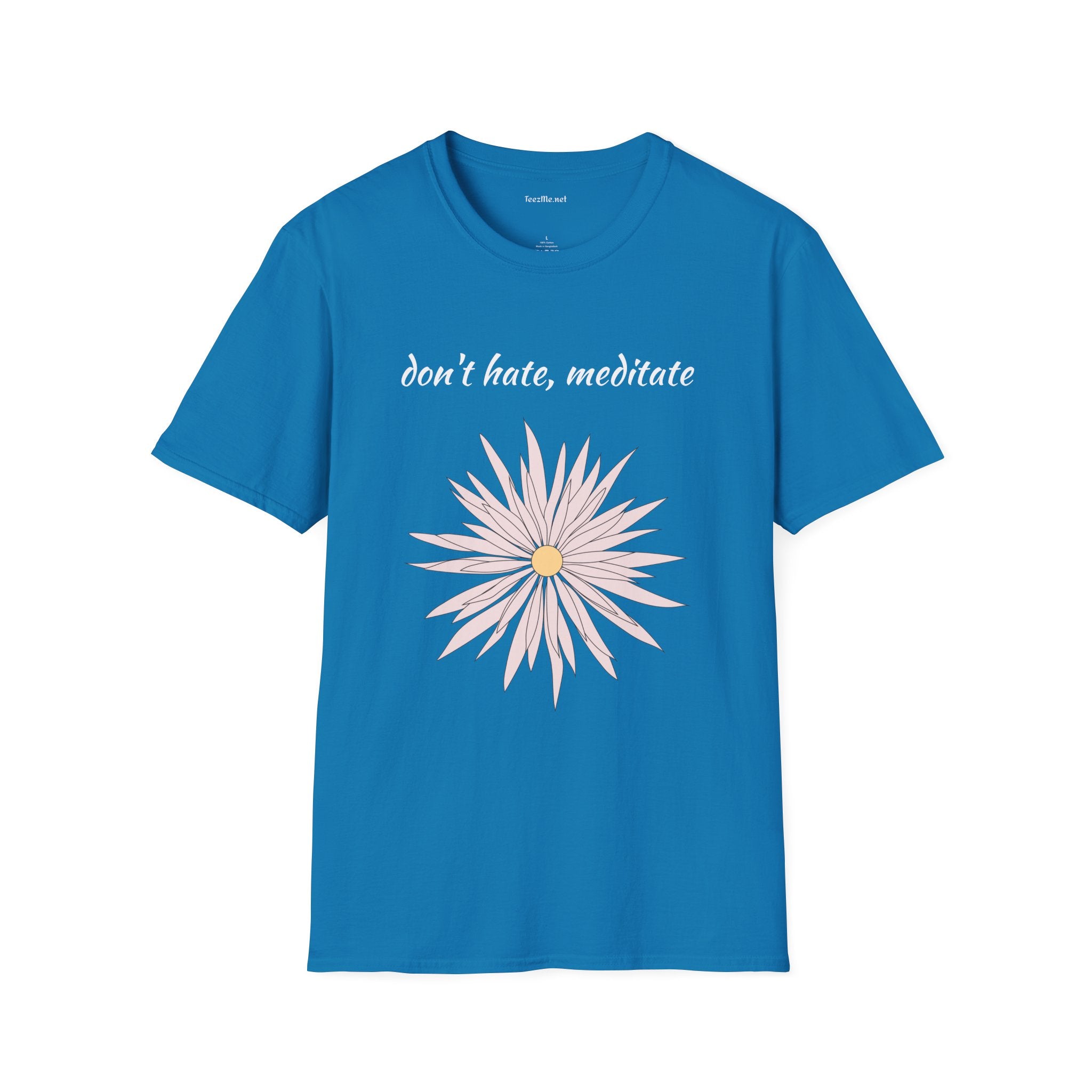 Don't hate, meditate - Unisex Softstyle T-Shirt 100% Cotton Graphic
