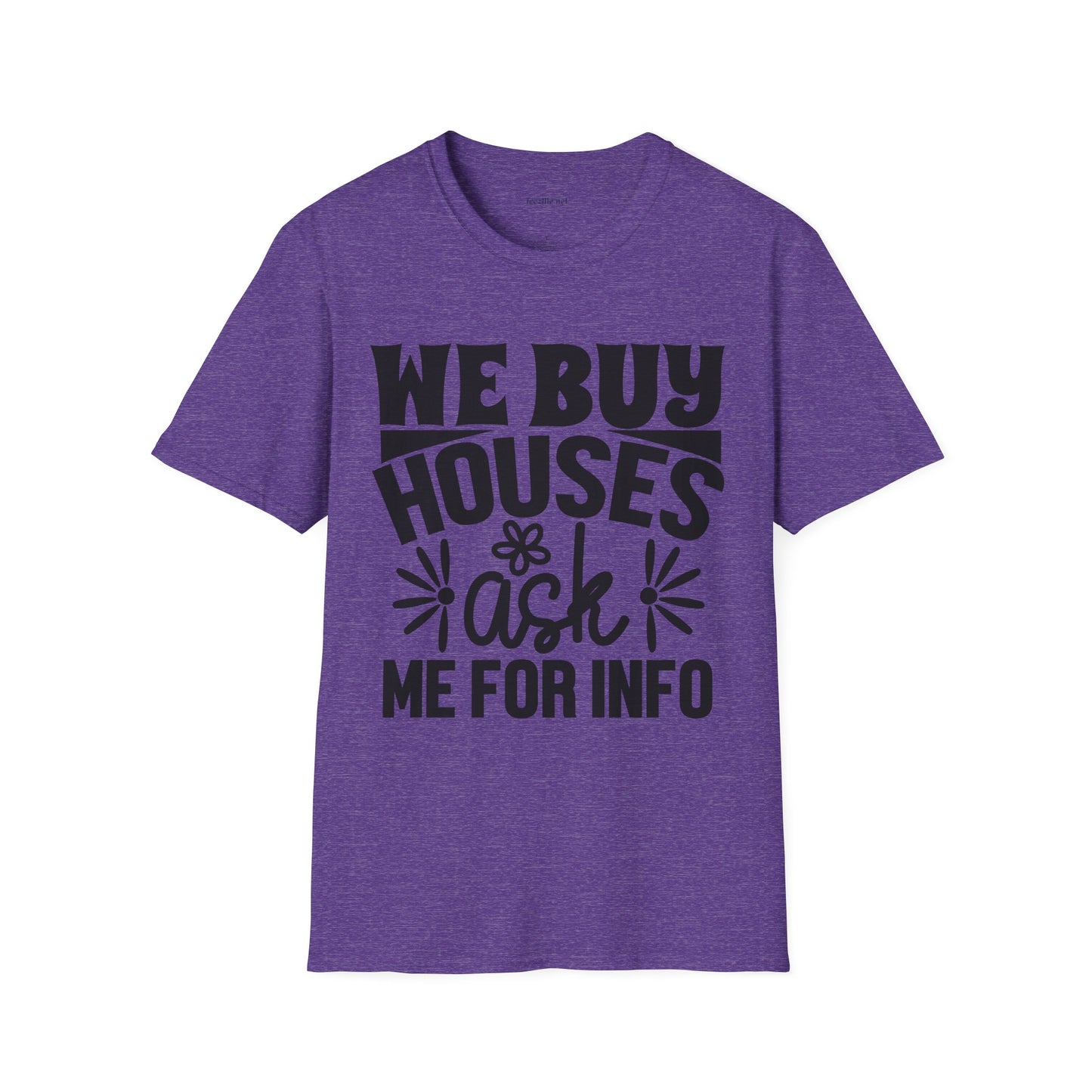 We Buy Houses Unisex Soft Style T-Shirt 100% Cotton Graphic