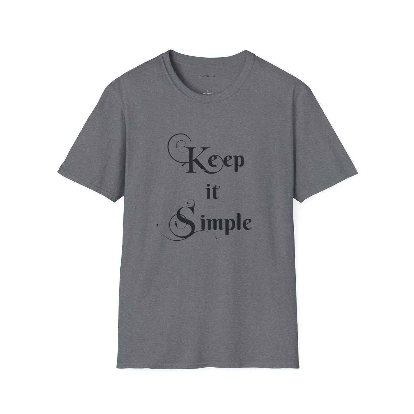 Keep it Simple - Unisex Softstyle T-Shirt 100% Cotton Graphic