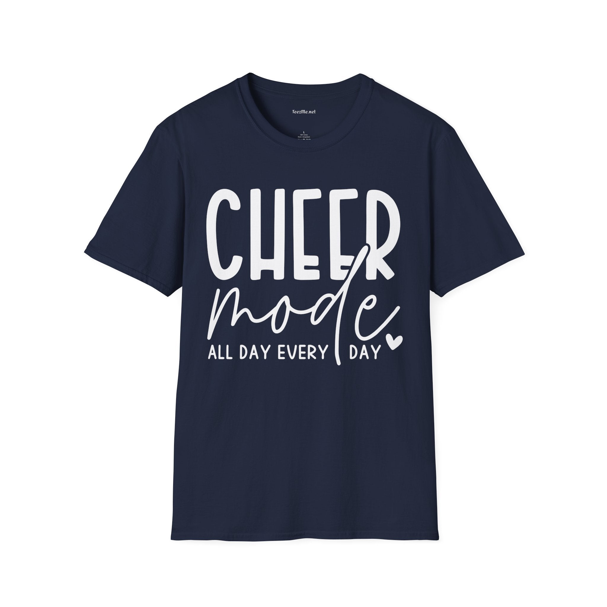 Cheer Mode All Day (white text) Unisex Soft Style T-Shirt 100% Cotton Graphic