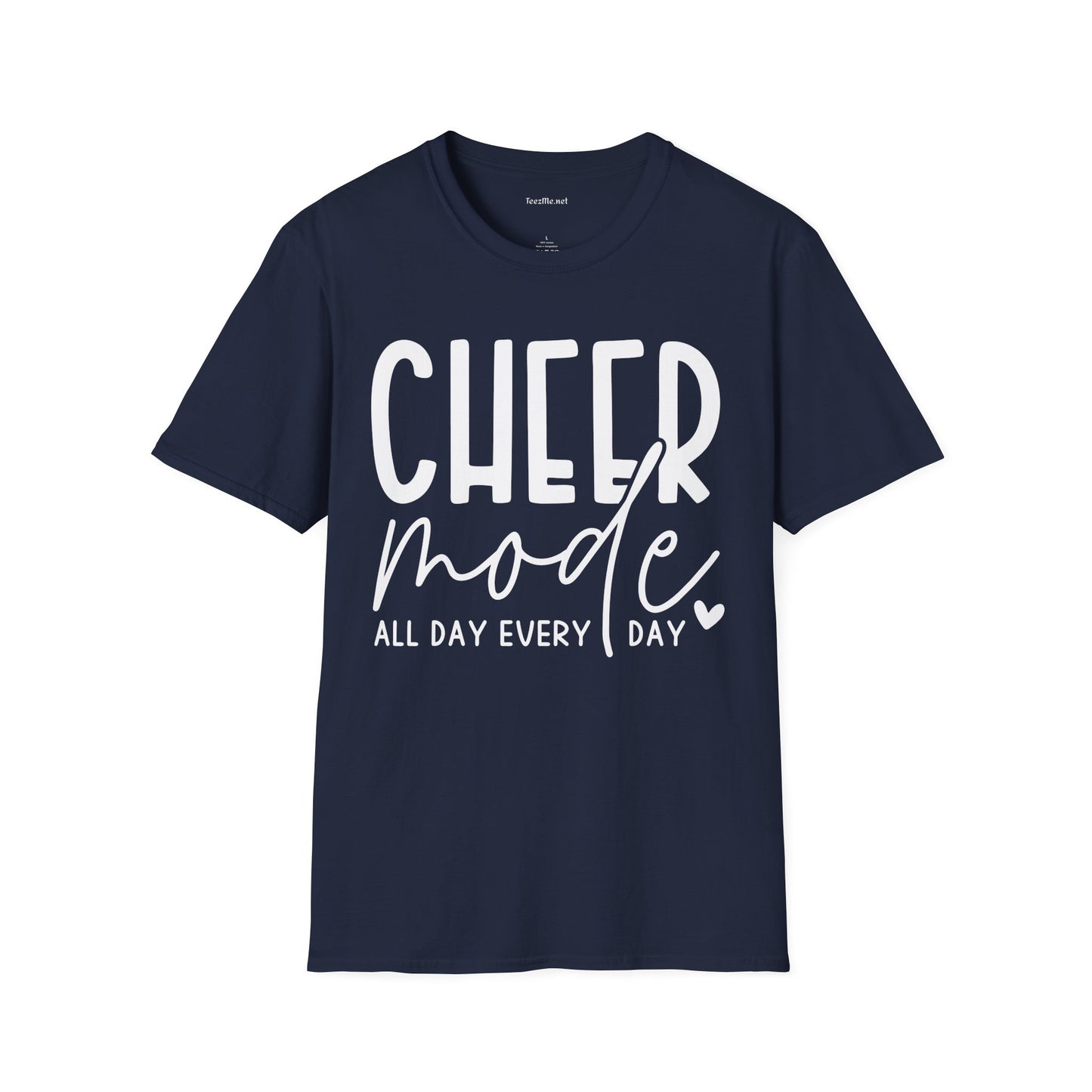 Cheer Mode All Day (white text) Unisex Soft Style T-Shirt 100% Cotton Graphic