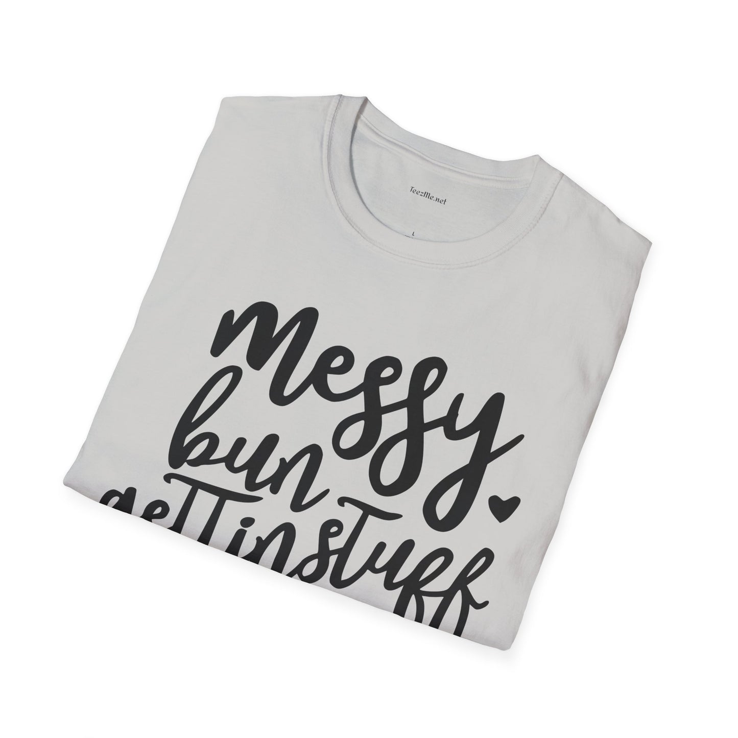 Messy Bun  - Unisex Softstyle T-Shirt 100% Cotton Graphic