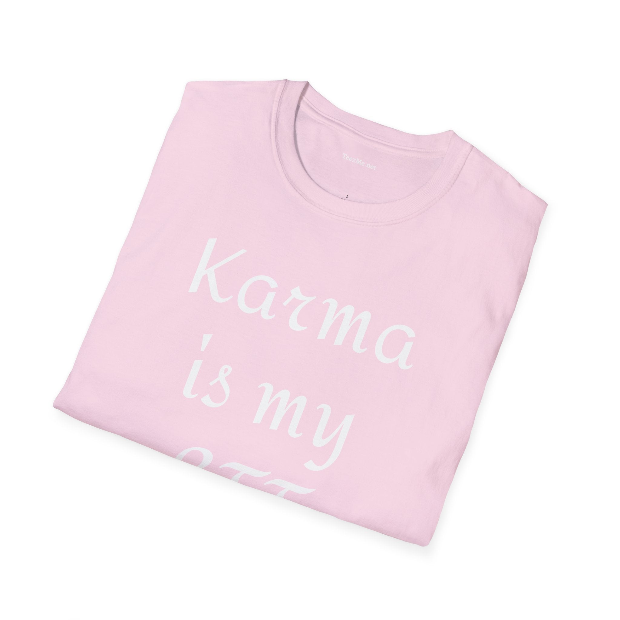 KARMA is my BFF - Unisex Softstyle T-Shirt 100% Cotton Graphic