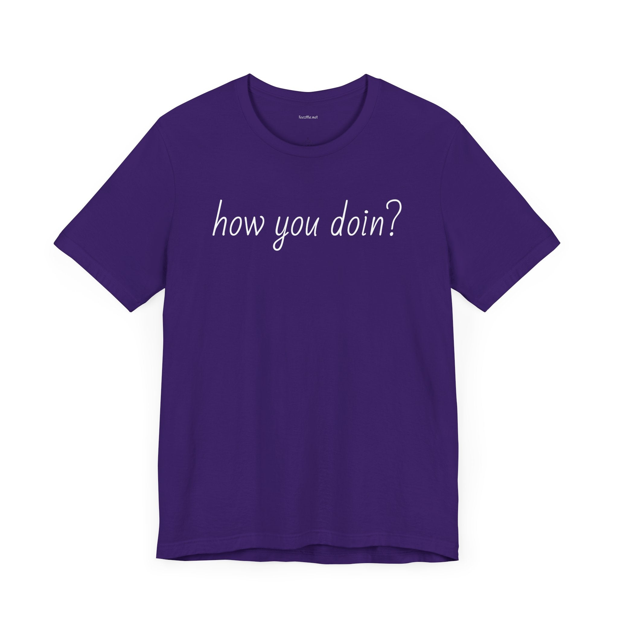 How you doin? - Unisex Jersey Short Sleeve Tee