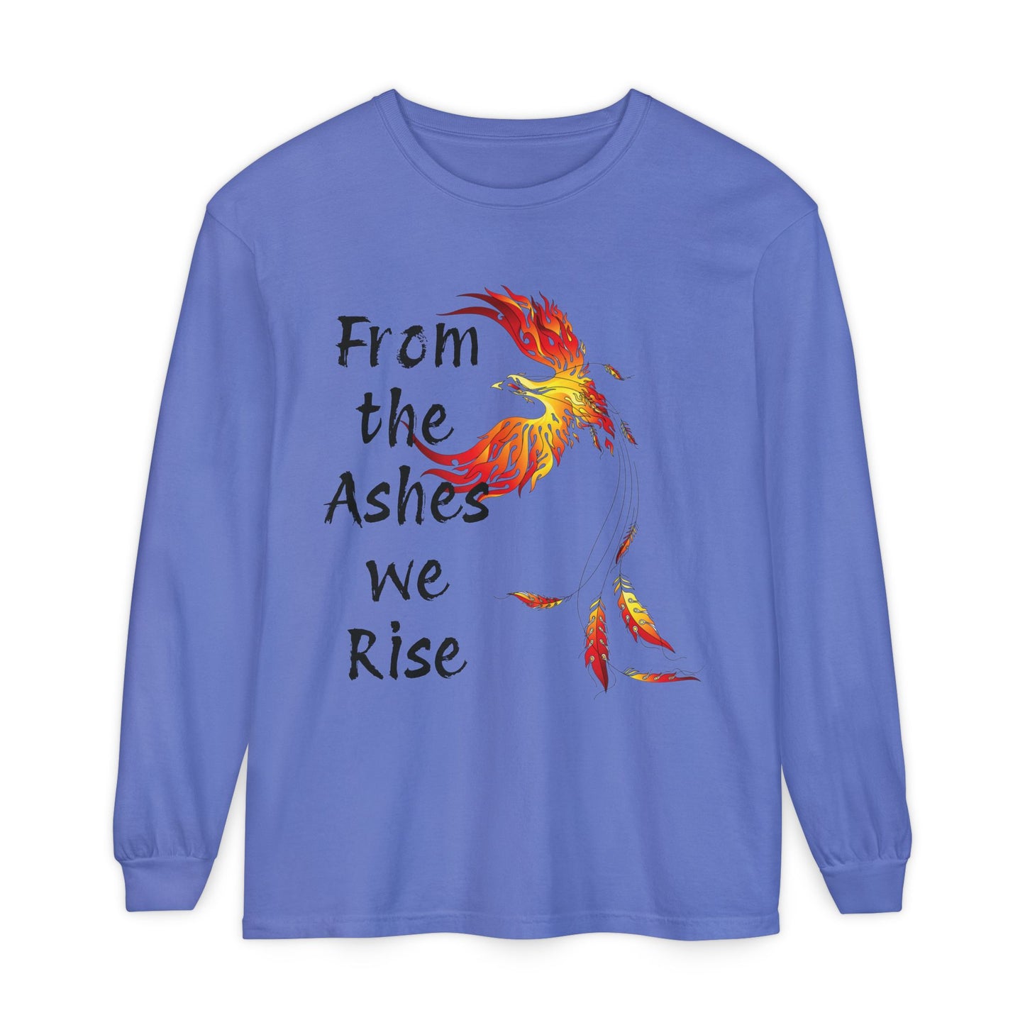 From the Ashes we Rise - Unisex Garment-dyed Long Sleeve T-Shirt