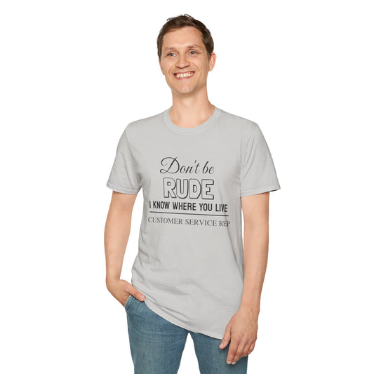 Don't be Rude  - Unisex Softstyle T-Shirt 100% Cotton Graphic