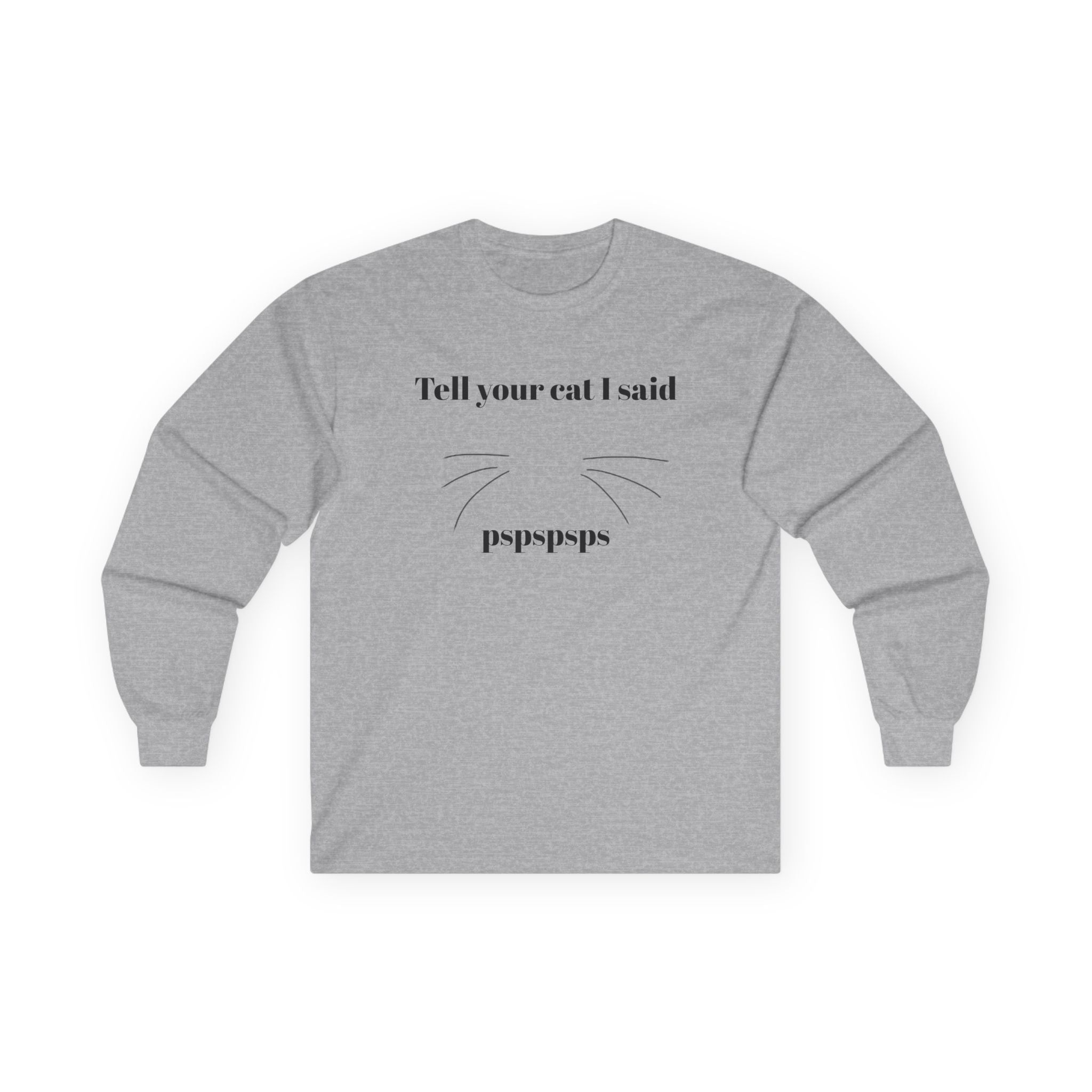 Tell your cat - Unisex Ultra Cotton Long Sleeve Tee