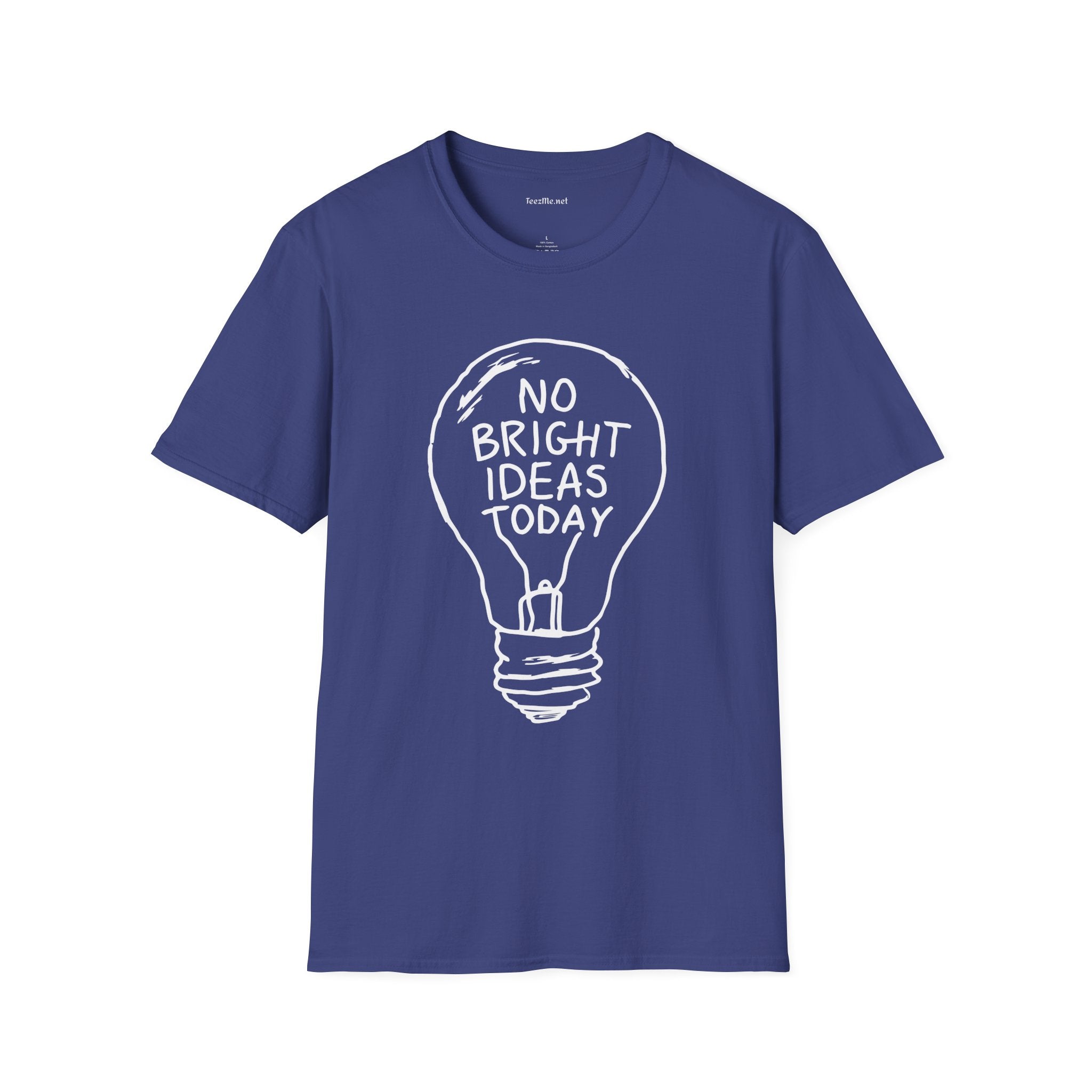 No Bright Ideas Today Unisex Softstyle T-Shirt 100% Cotton Graphic