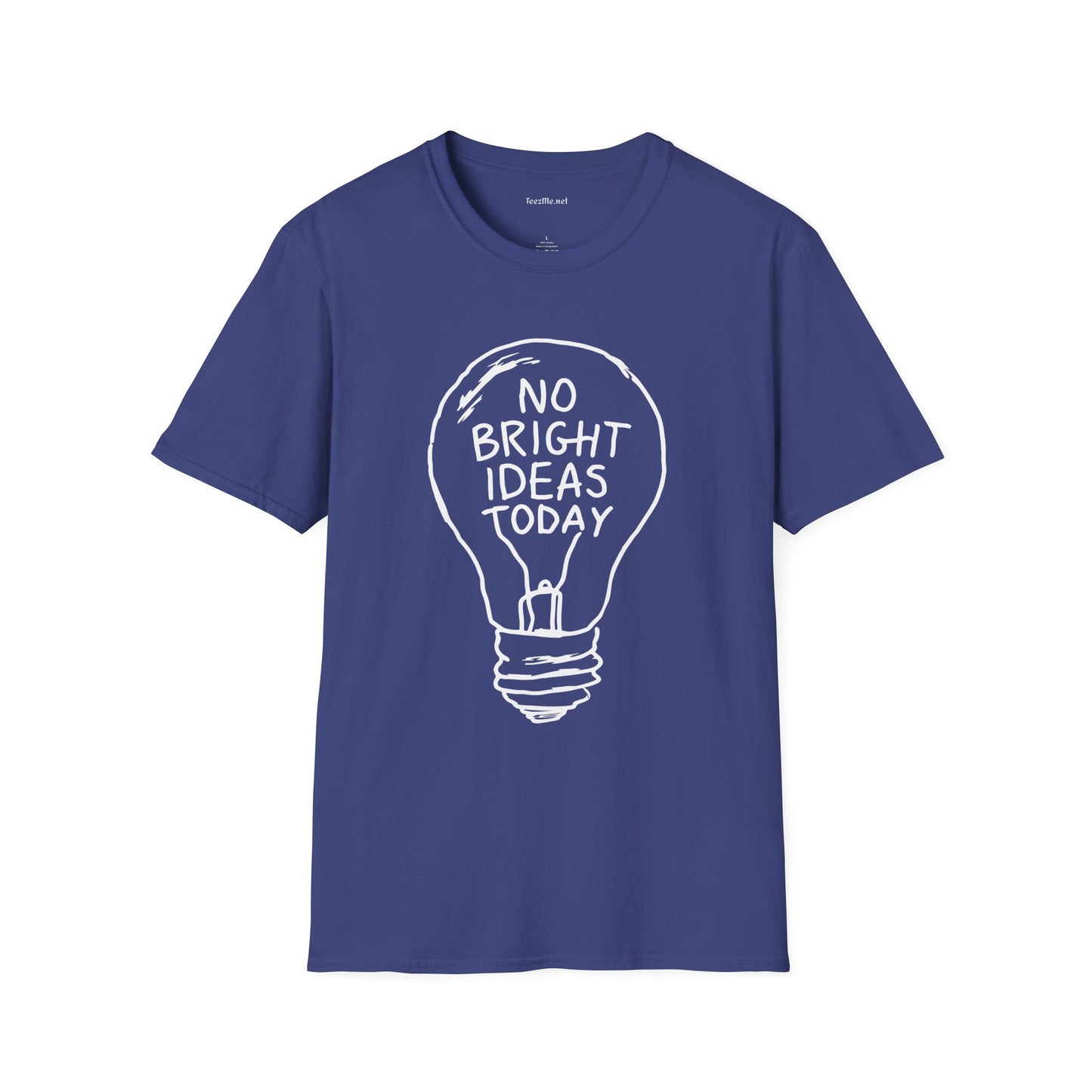 No Bright Ideas Today Unisex Softstyle T-Shirt 100% Cotton Graphic