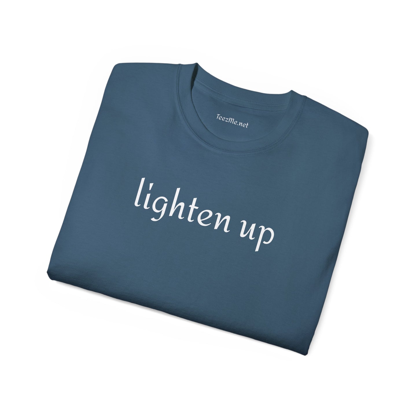 Lighten up -  Unisex Ultra Cotton Tee 100% Cotton Graphic