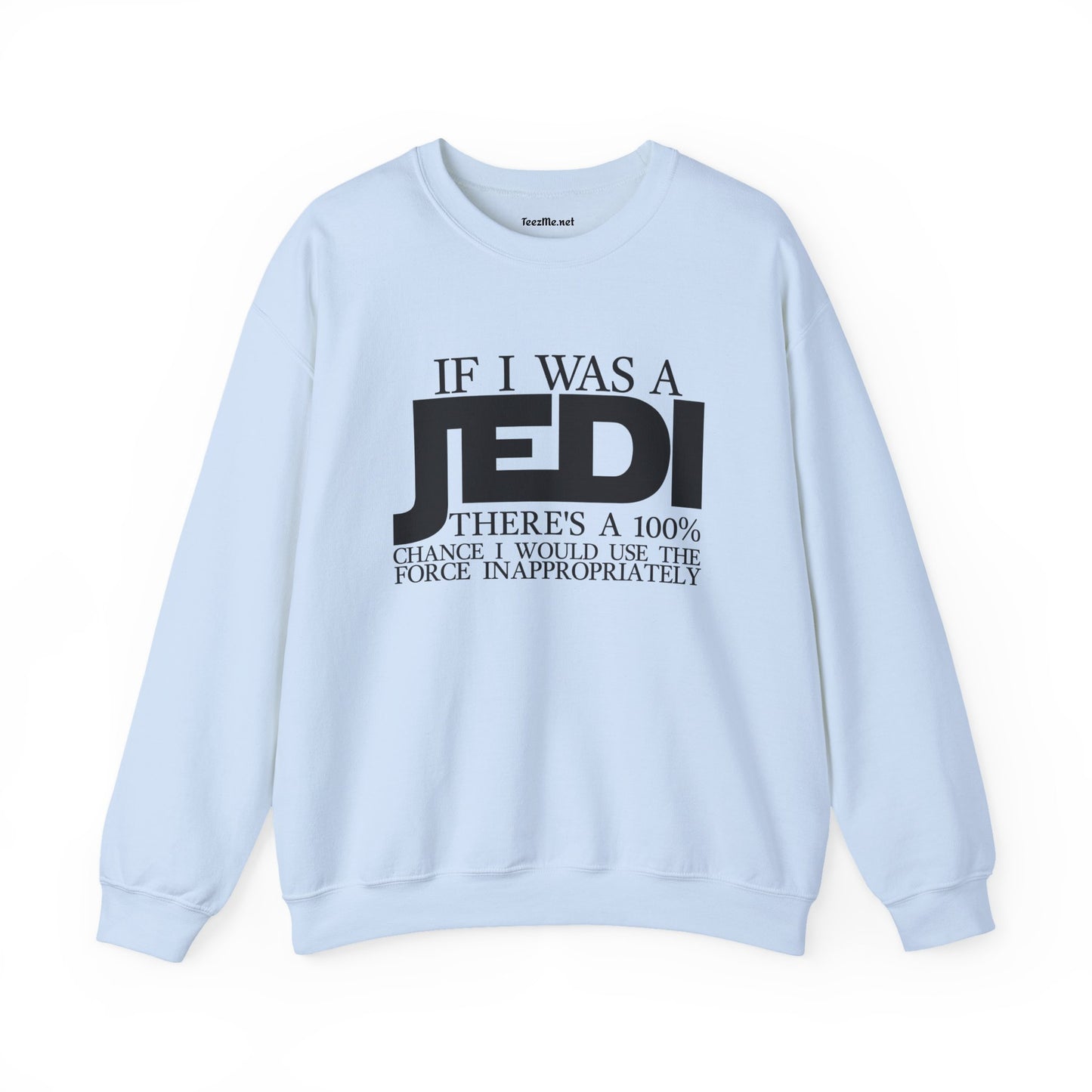 If I Was A JEDI Unisex Heavy Blend™ Crewneck Sweatshirt
