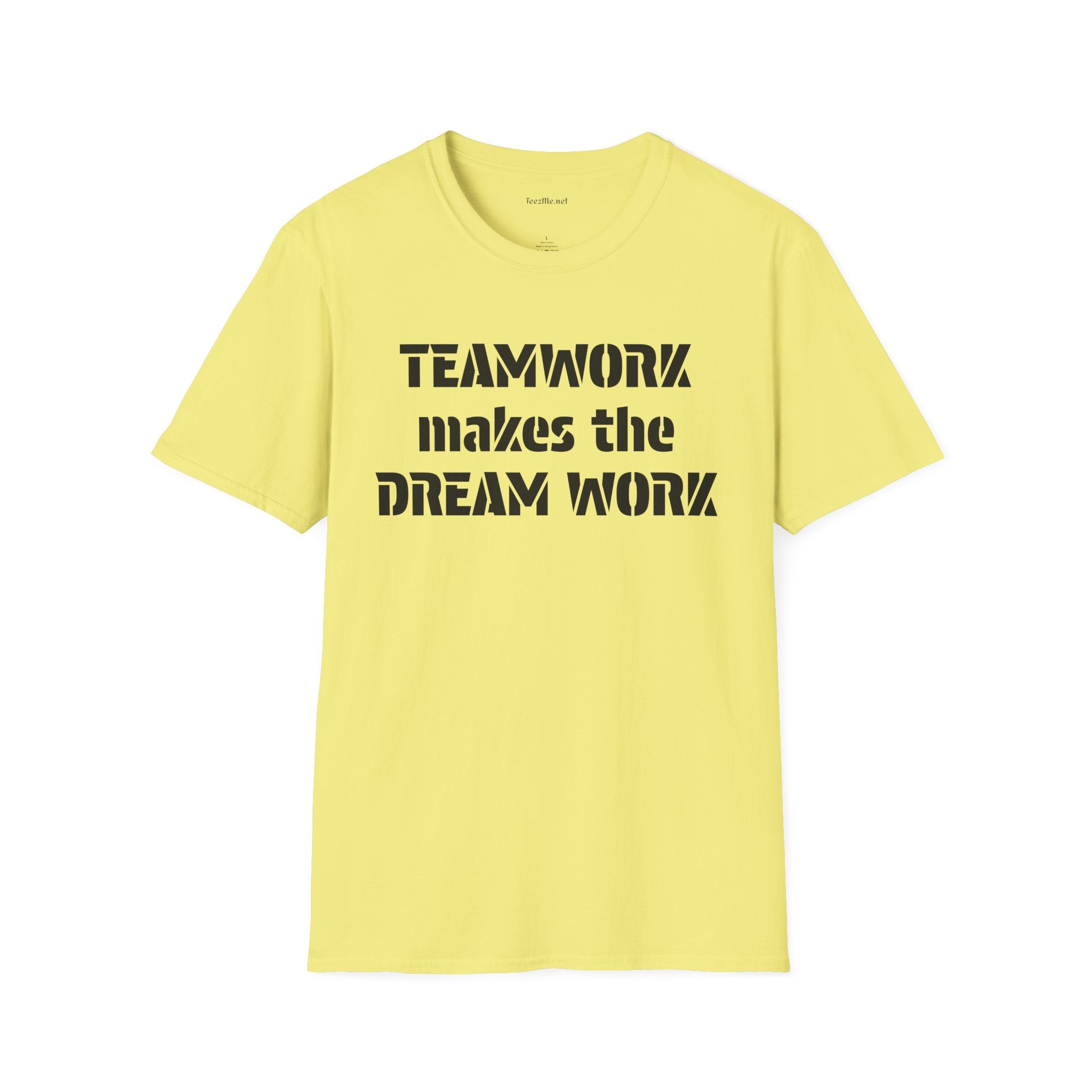 Teamwork makes the Dream Work Unisex Soft Style T-Shirt 100% Cotton Graphic