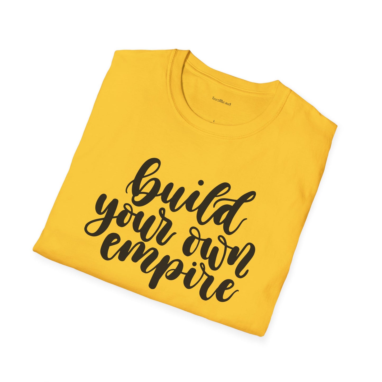 Build your own Empire  - Unisex Softstyle T-Shirt 100% Cotton Graphic