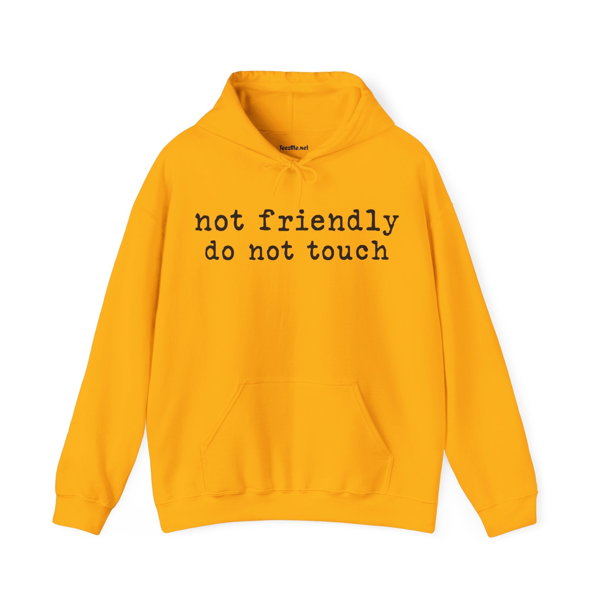 Not friendly do not touch Unisex Heavy Blend™ Hooded Sweatshirt