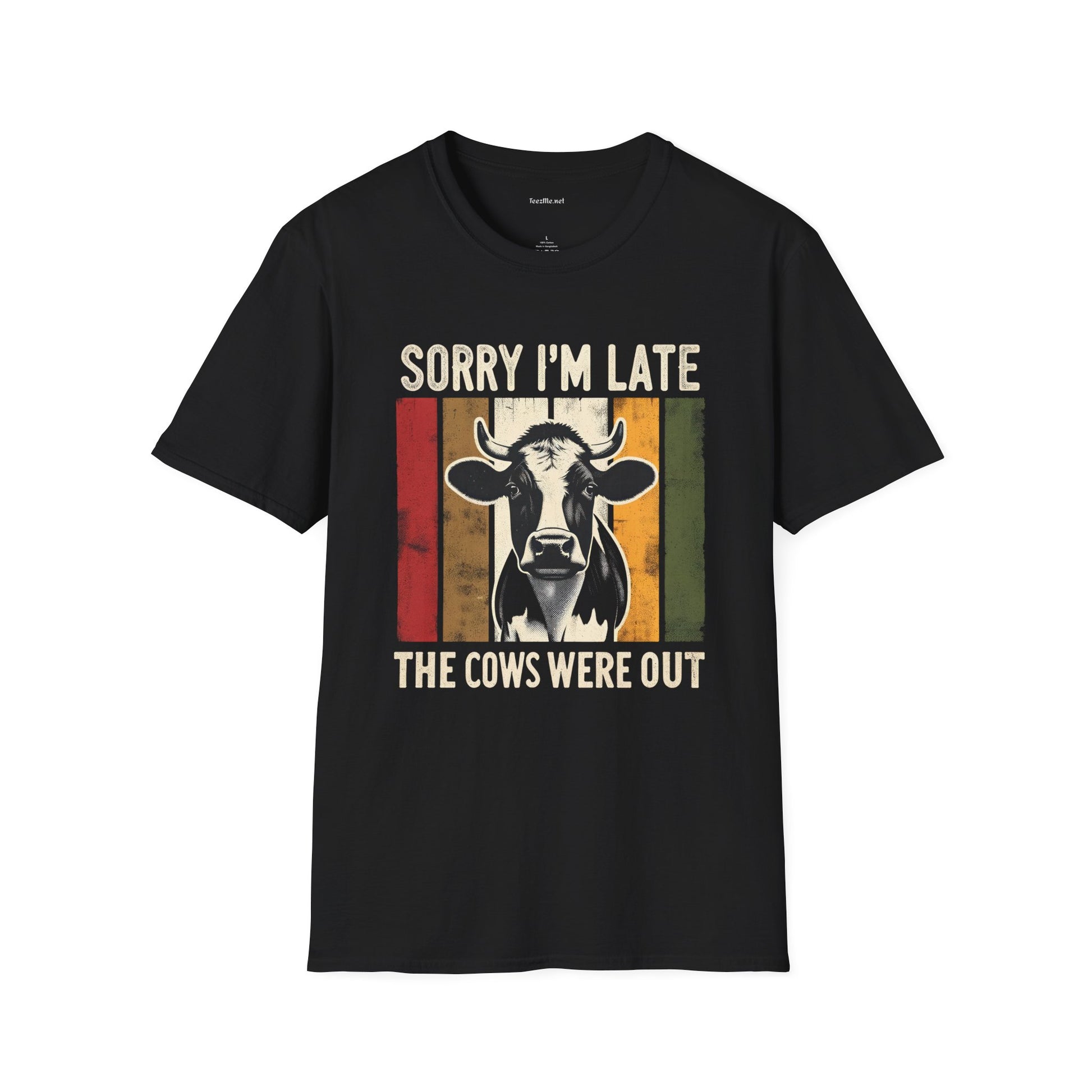 Sorry I'm Late The Cows Were Out Unisex Softstyle T-Shirt 100% Cotton Graphic