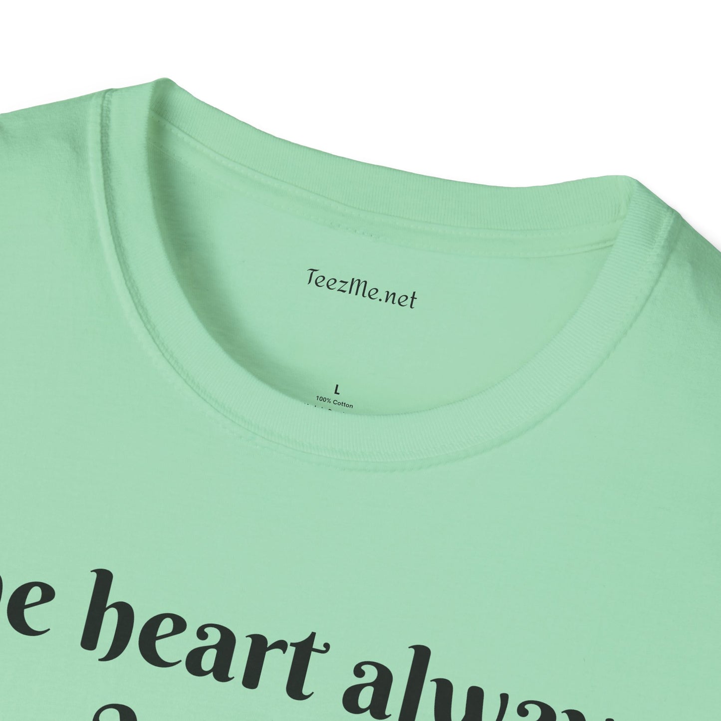 The heart always wins - Unisex Softstyle T-Shirt 100% Cotton Graphic