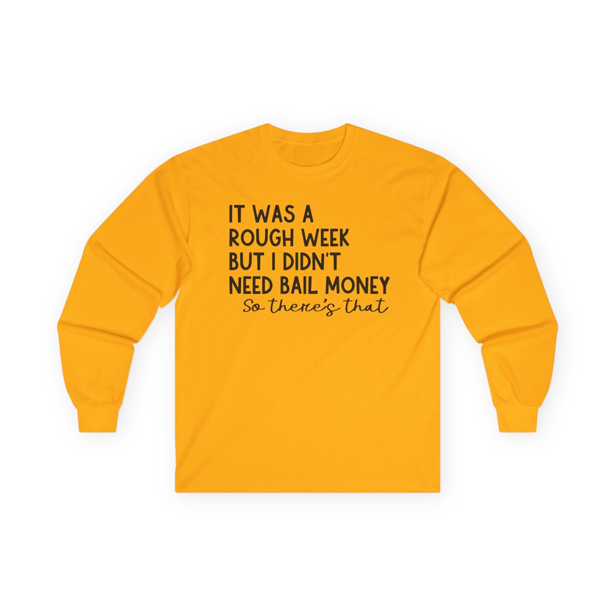 It Was a Rough Week Unisex Ultra Cotton Long Sleeve Tee