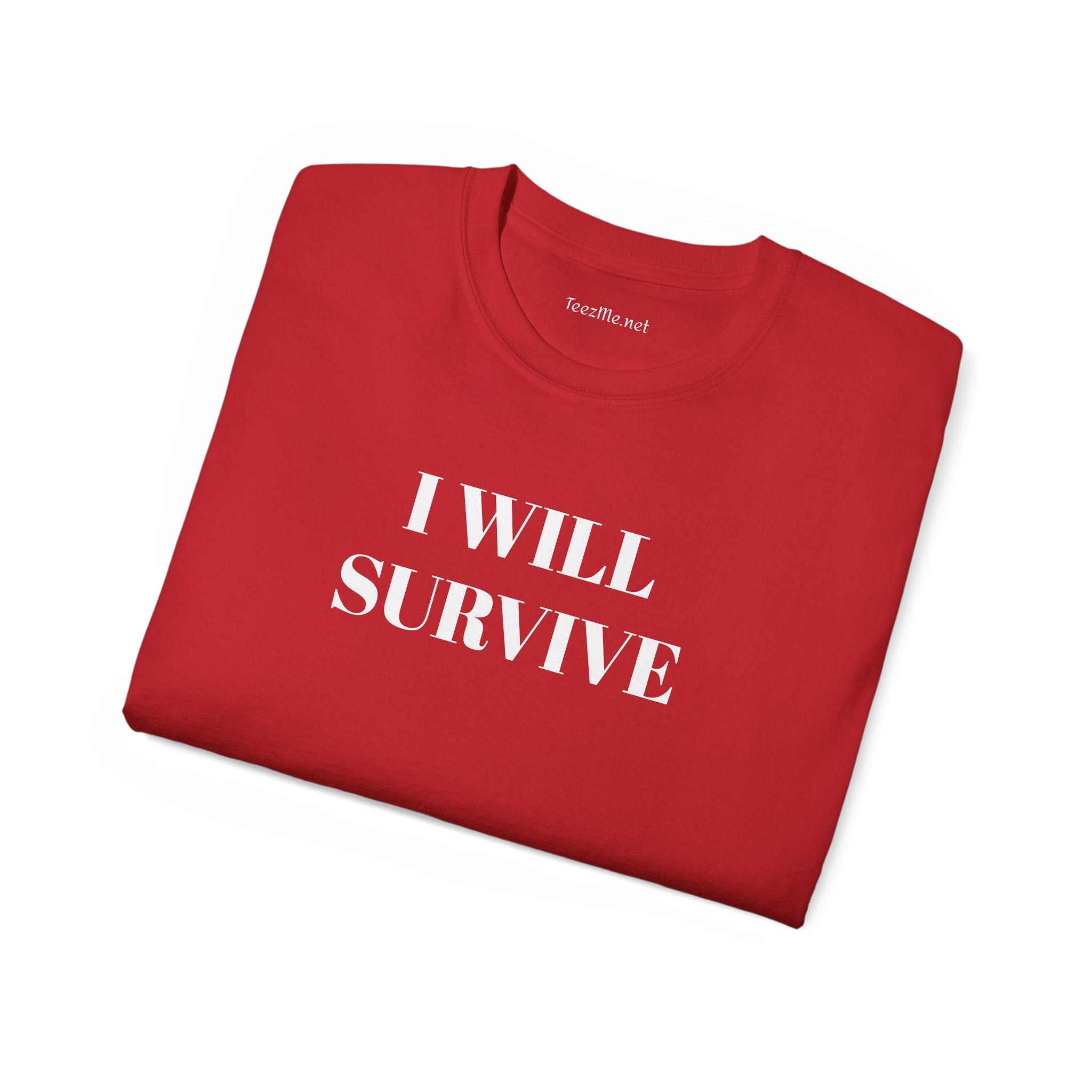 I WILL SURVIVE- Unisex Ultra Cotton Tee 100% Cotton Graphic
