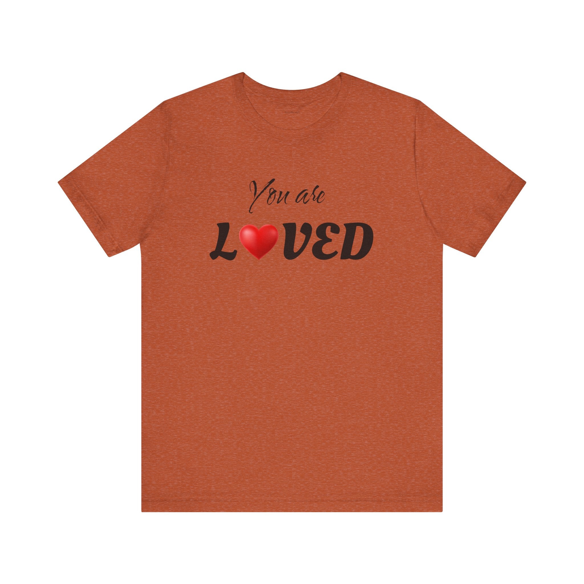 You are LOVED - Unisex Jersey Short Sleeve Tee