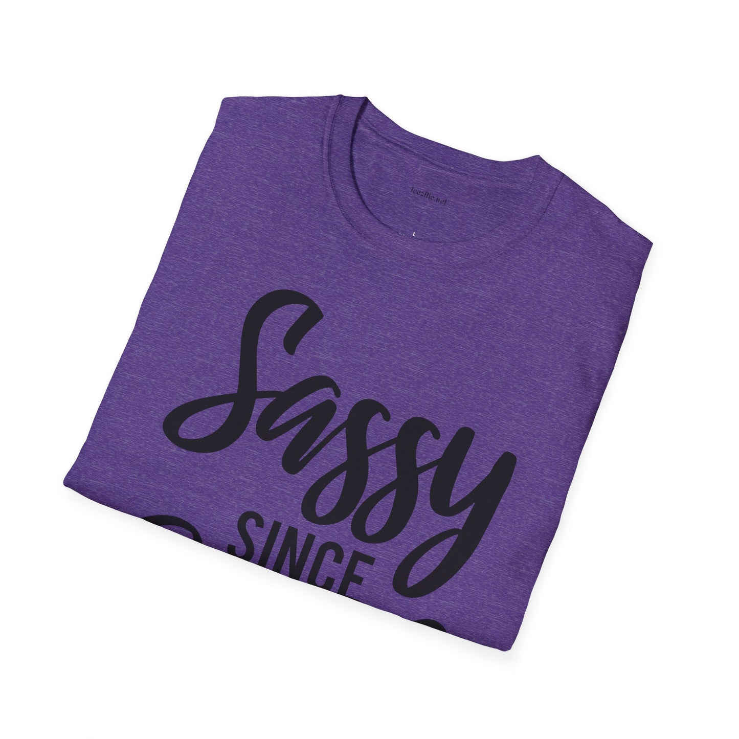 Sassy since Birth  - Unisex Softstyle T-Shirt 100% Cotton Graphic
