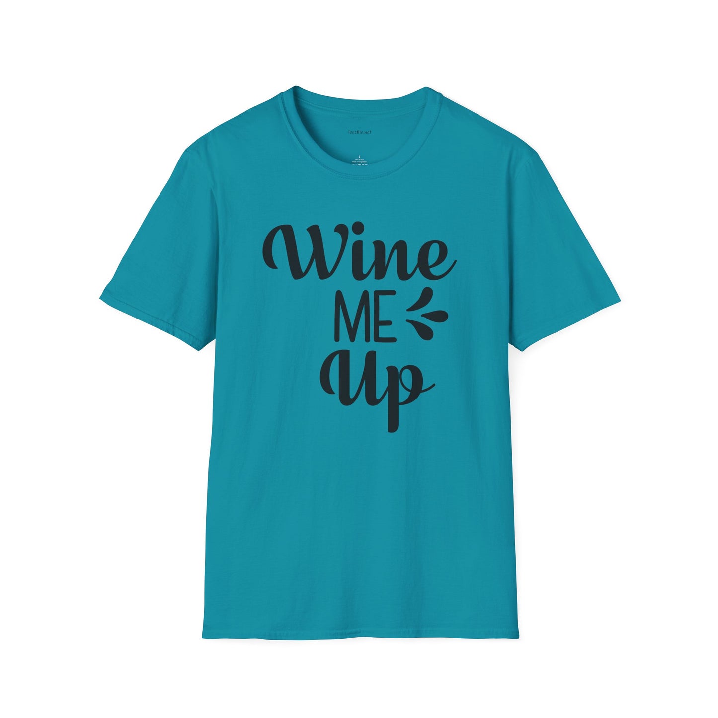 Wine Me Up  - Unisex Softstyle T-Shirt 100% Cotton Graphic