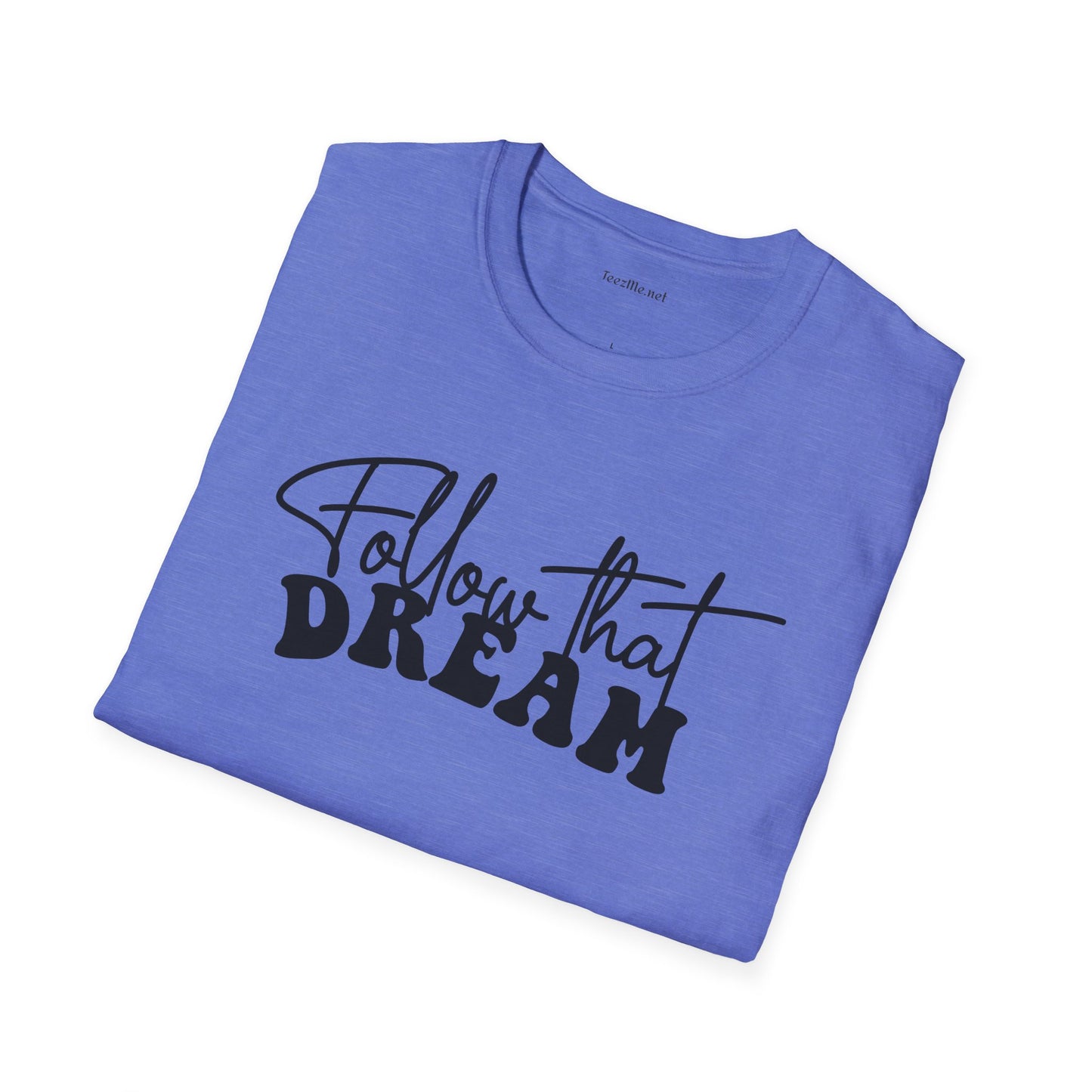 Follow that Dream Unisex Softstyle T-Shirt 100% Cotton Graphic