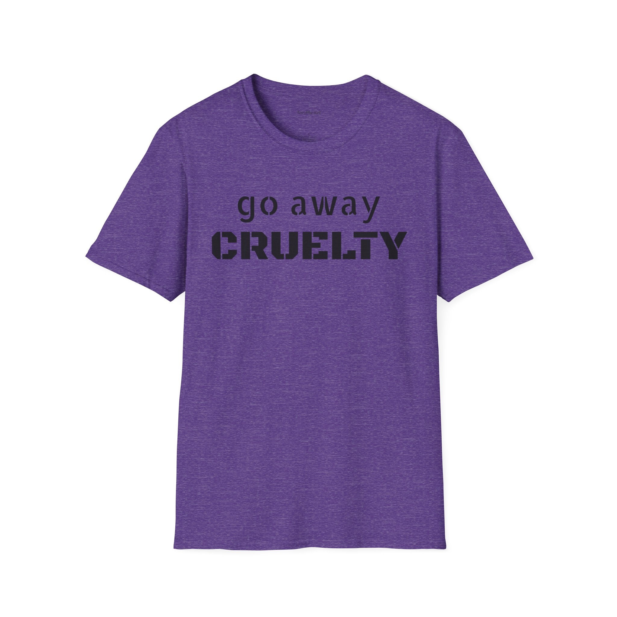 Go Away CRUELTY Unisex Softstyle T-Shirt 100% Cotton Graphic