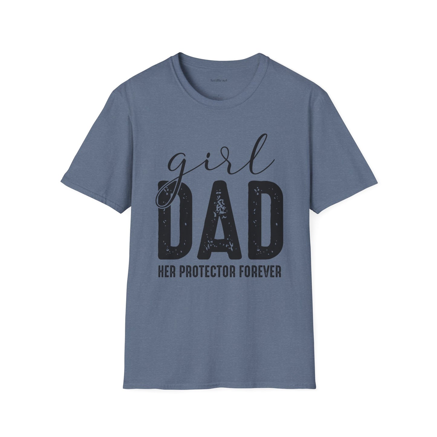 Girl Dad Her Protector Forever Unisex Soft Style T-Shirt 100% Cotton Graphic