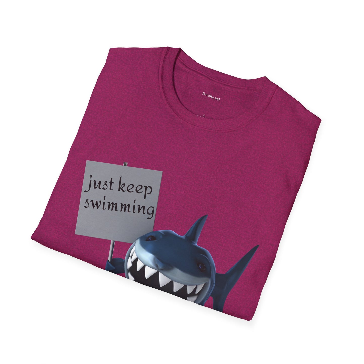 Just keep swimming - Unisex Softstyle T-Shirt 100% Cotton Graphic