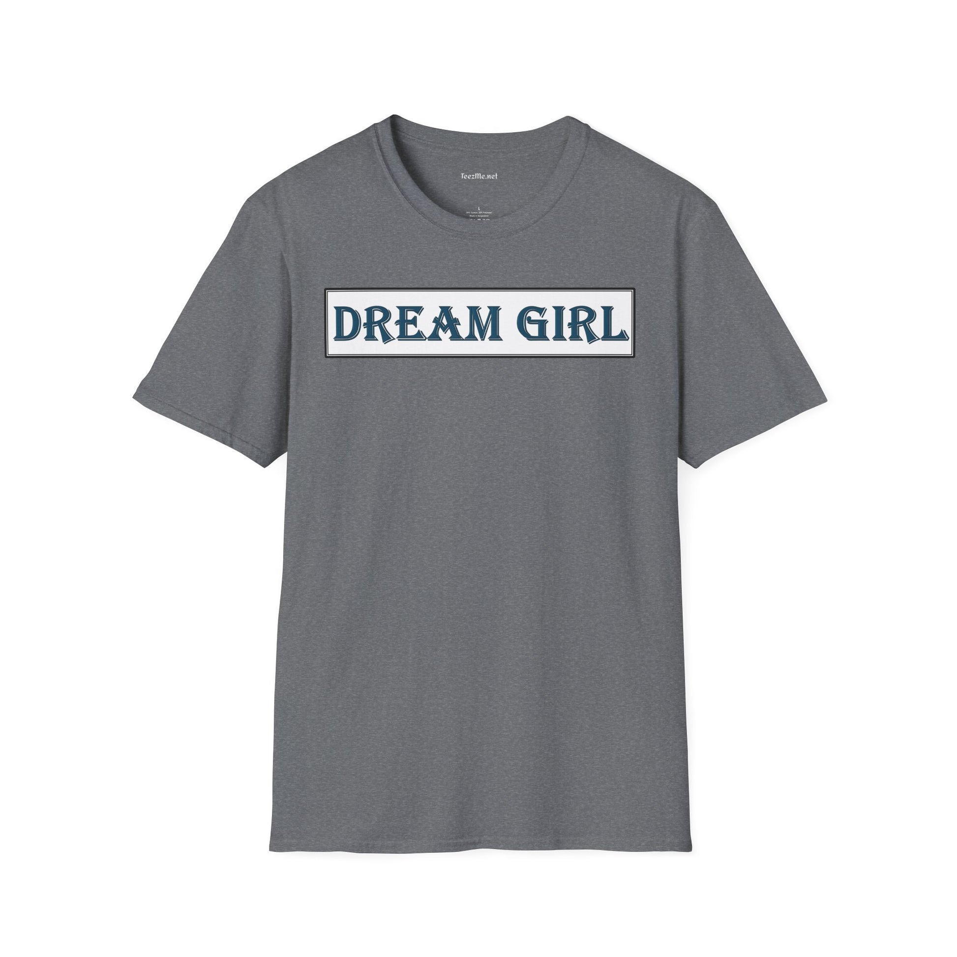 Dream Girl - Unisex Softstyle T-Shirt 100% Cotton Graphic