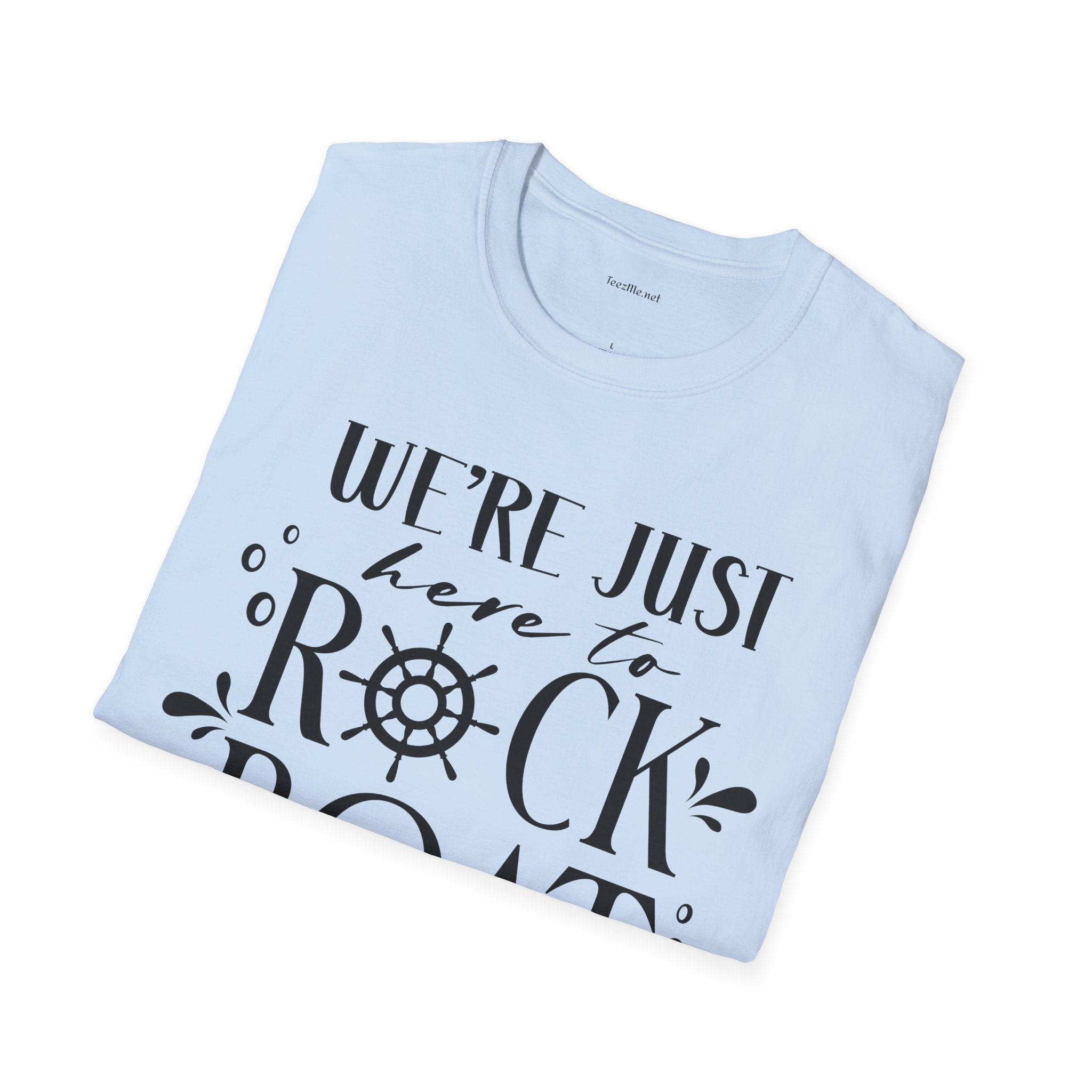 Rock the Boat - Unisex Softstyle T-Shirt 100% Cotton Graphic