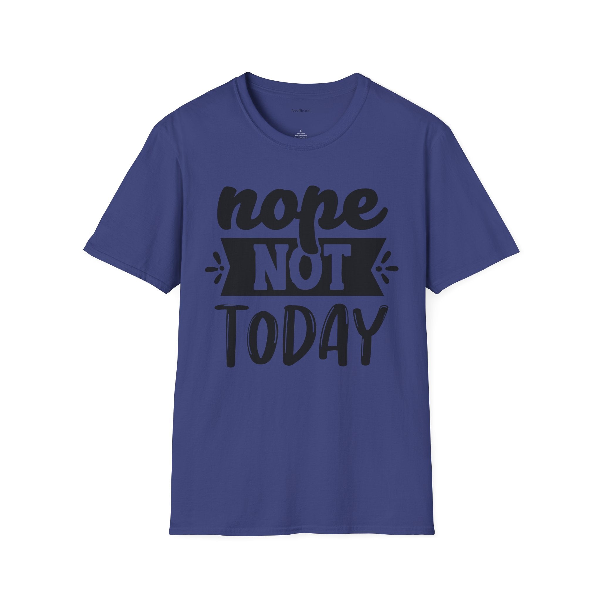Nope Not Today - Unisex Softstyle T-Shirt 100% Cotton Graphic