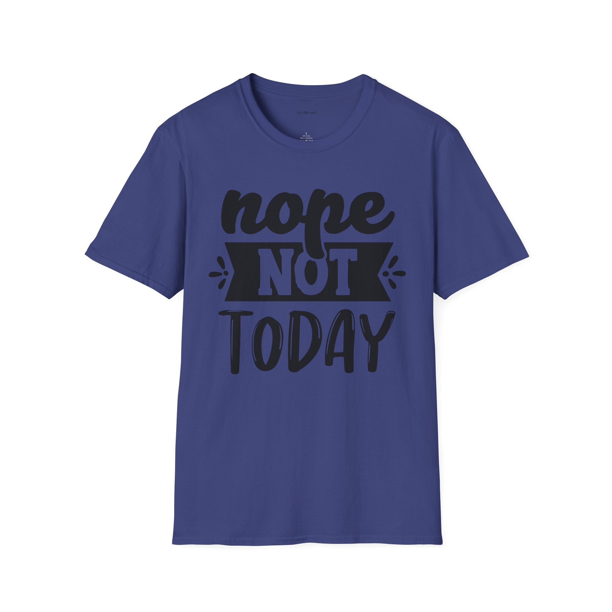 Nope Not Today - Unisex Softstyle T-Shirt 100% Cotton Graphic