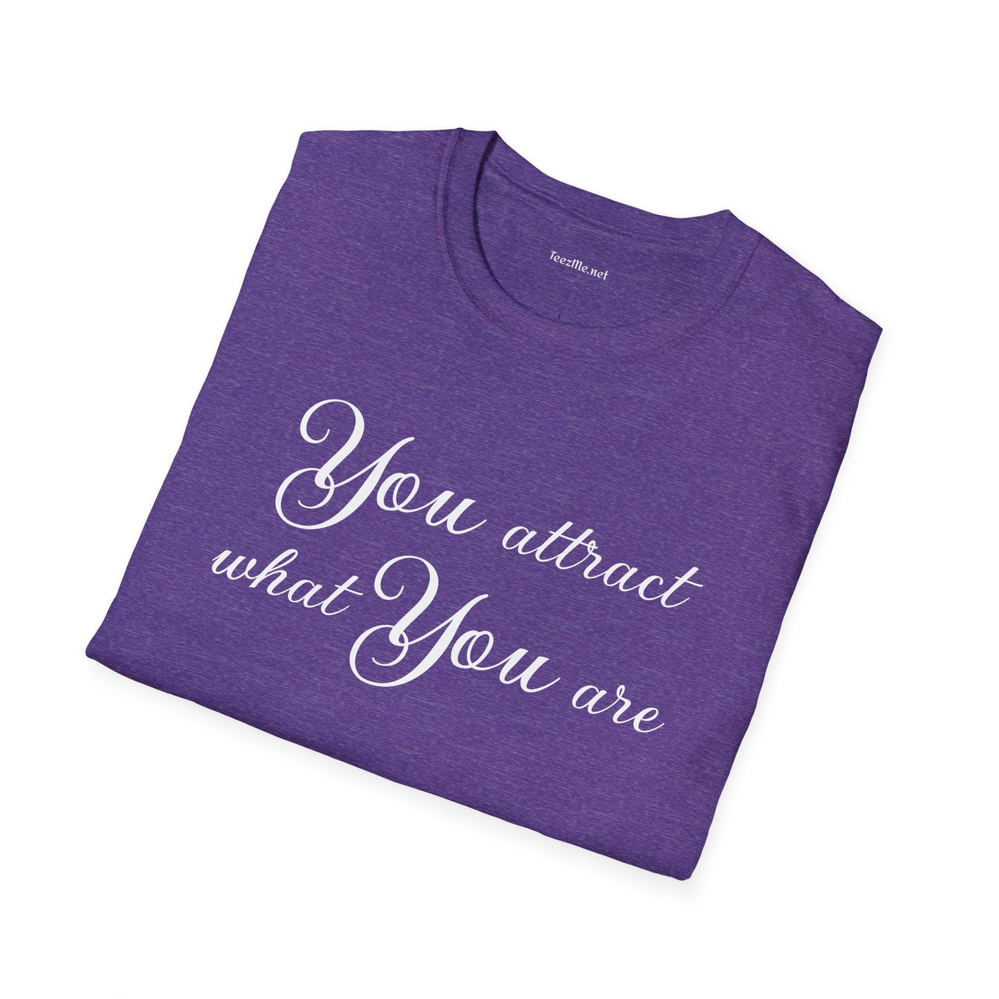 You attract what you are - Unisex Softstyle T-Shirt 100% Cotton Graphic
