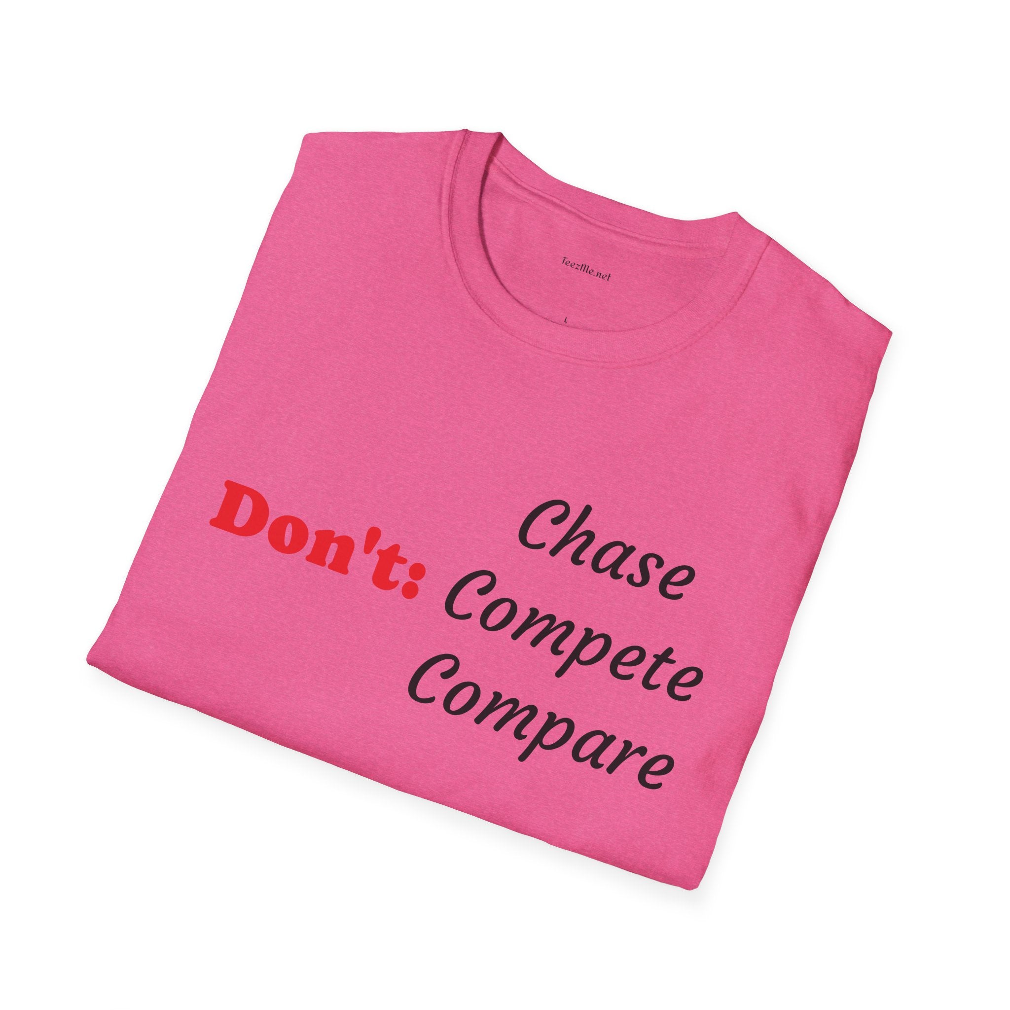 Don't: Chase - Unisex Softstyle T-Shirt 100% Cotton Graphic