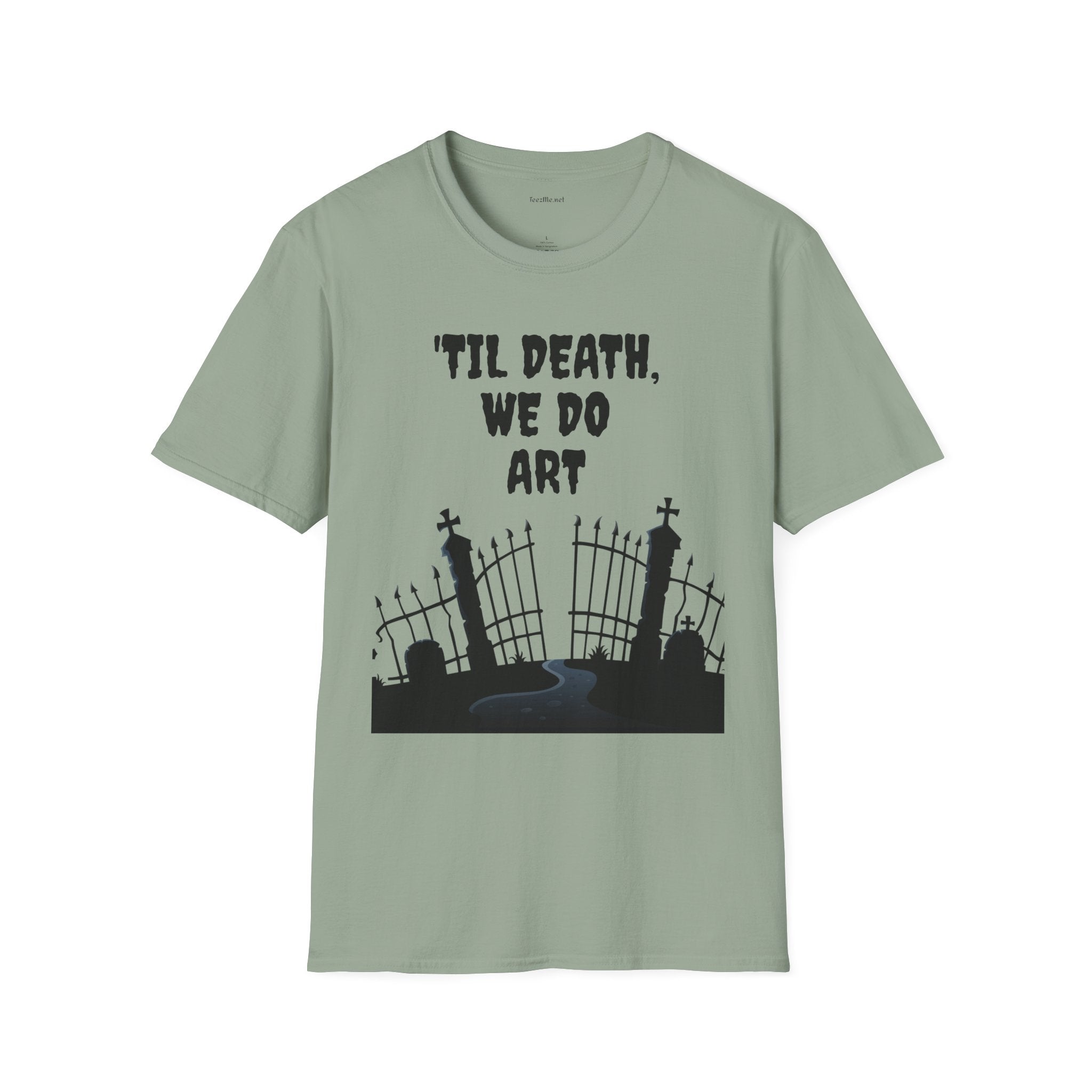 'TIL DEATH, WE DO ART Unisex Softstyle T-Shirt 100% Cotton Graphic