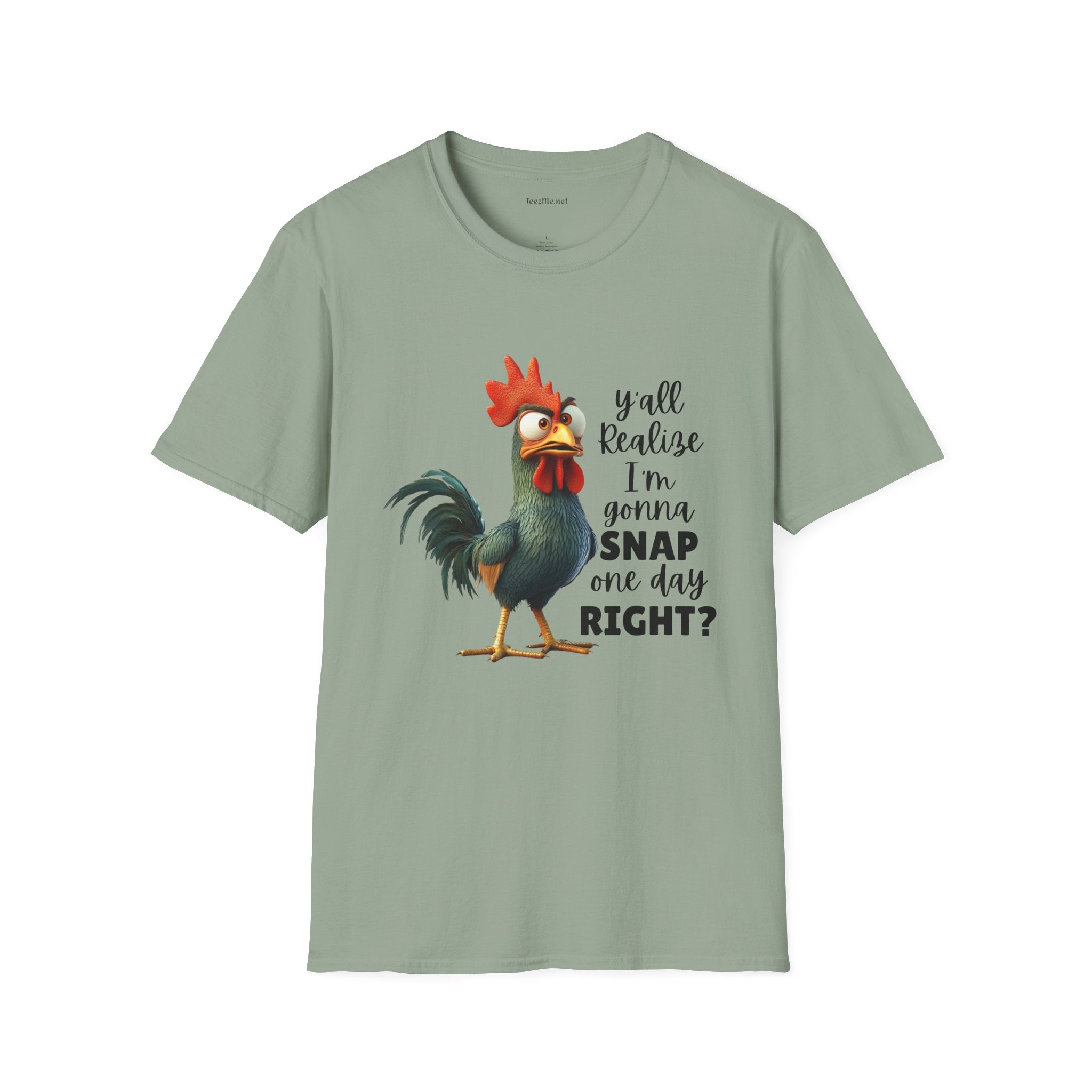 Y'all Realize I'm Gonna Snap Chicken Unisex Softstyle T-Shirt 100% Cotton