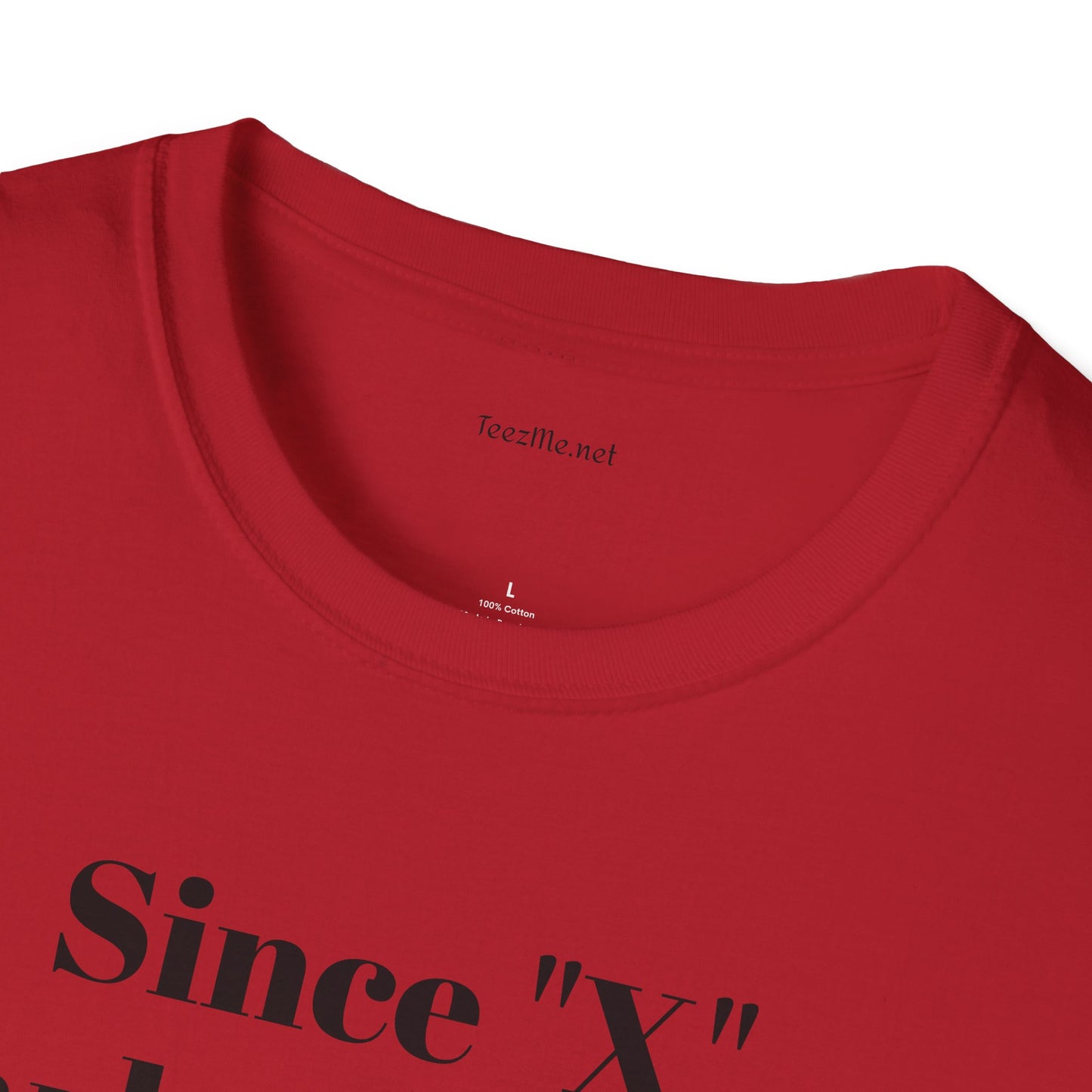 Since "X" marks the spot - Unisex Softstyle T-Shirt 100% Cotton Graphic