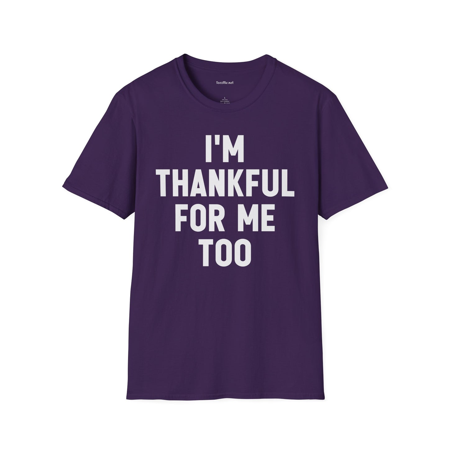 I'm Thankful for Me Unisex Softstyle T-Shirt 100% Cotton