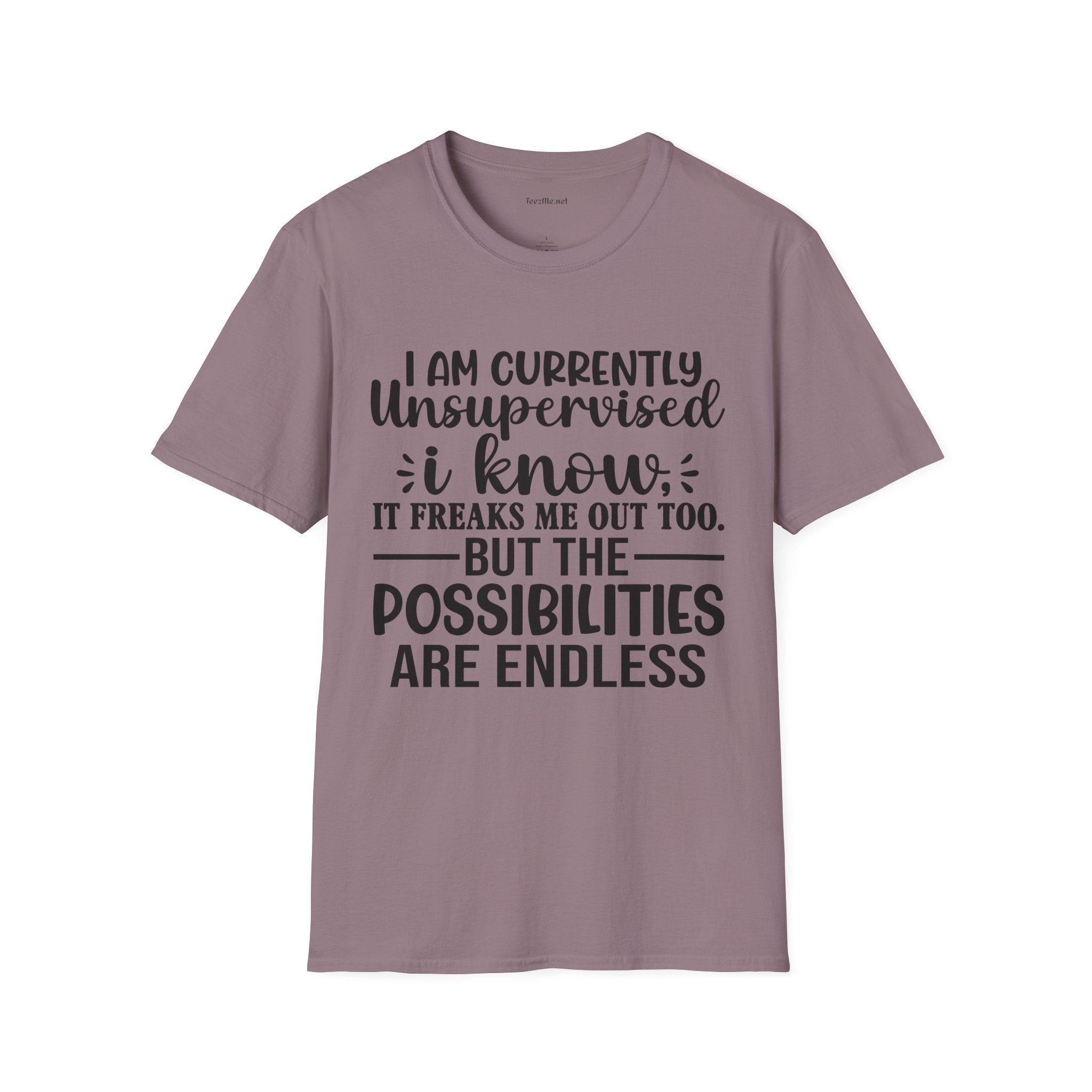 I am Currently Unsupervised Unisex SoftStyle T-Shirt 100% Cotton