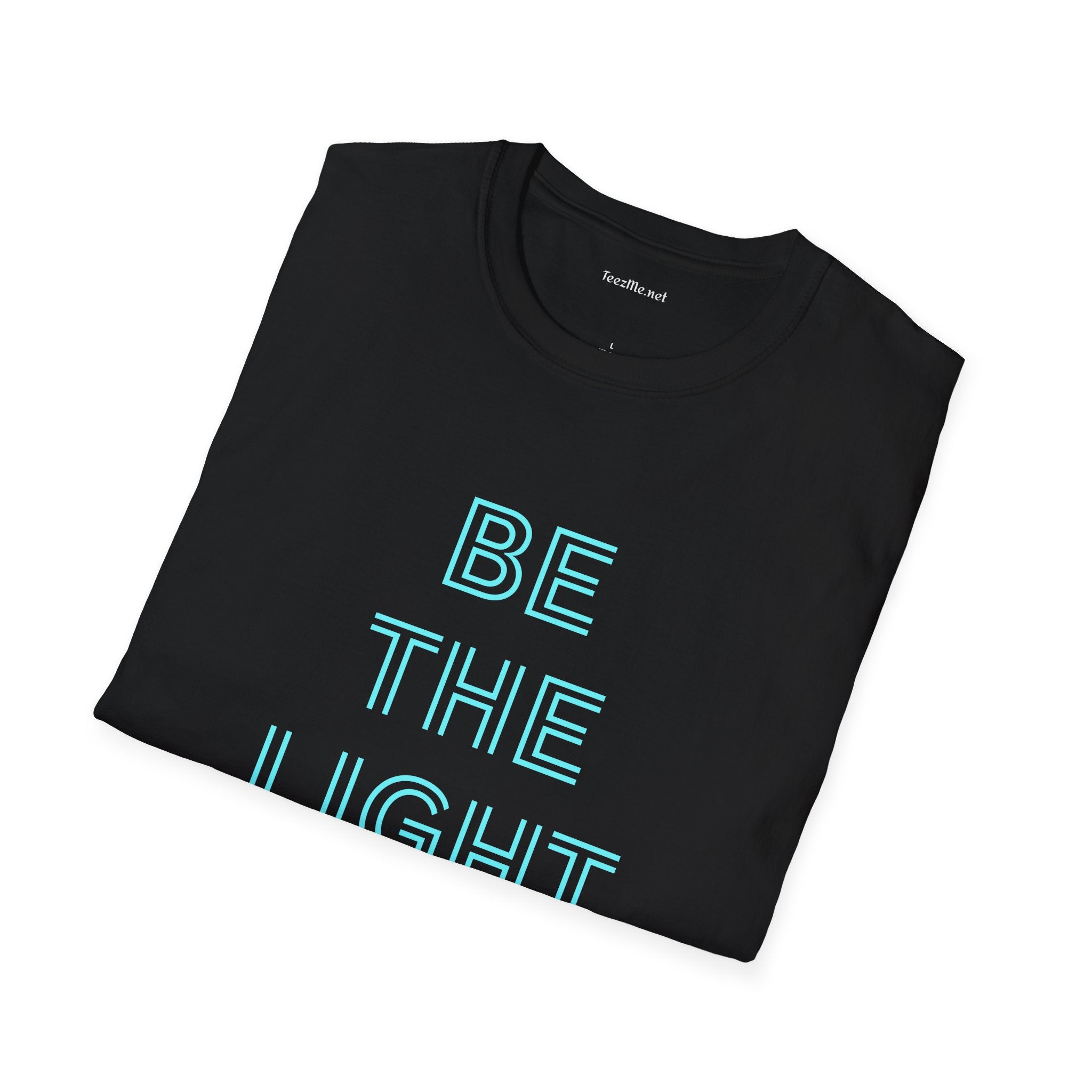 BE THE LIGHT Unisex SoftStyle T-Shirt 100% Cotton Graphic