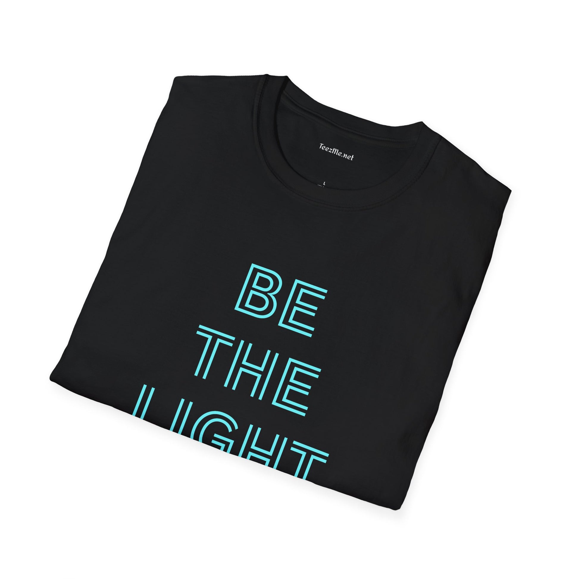BE THE LIGHT Unisex SoftStyle T-Shirt 100% Cotton Graphic