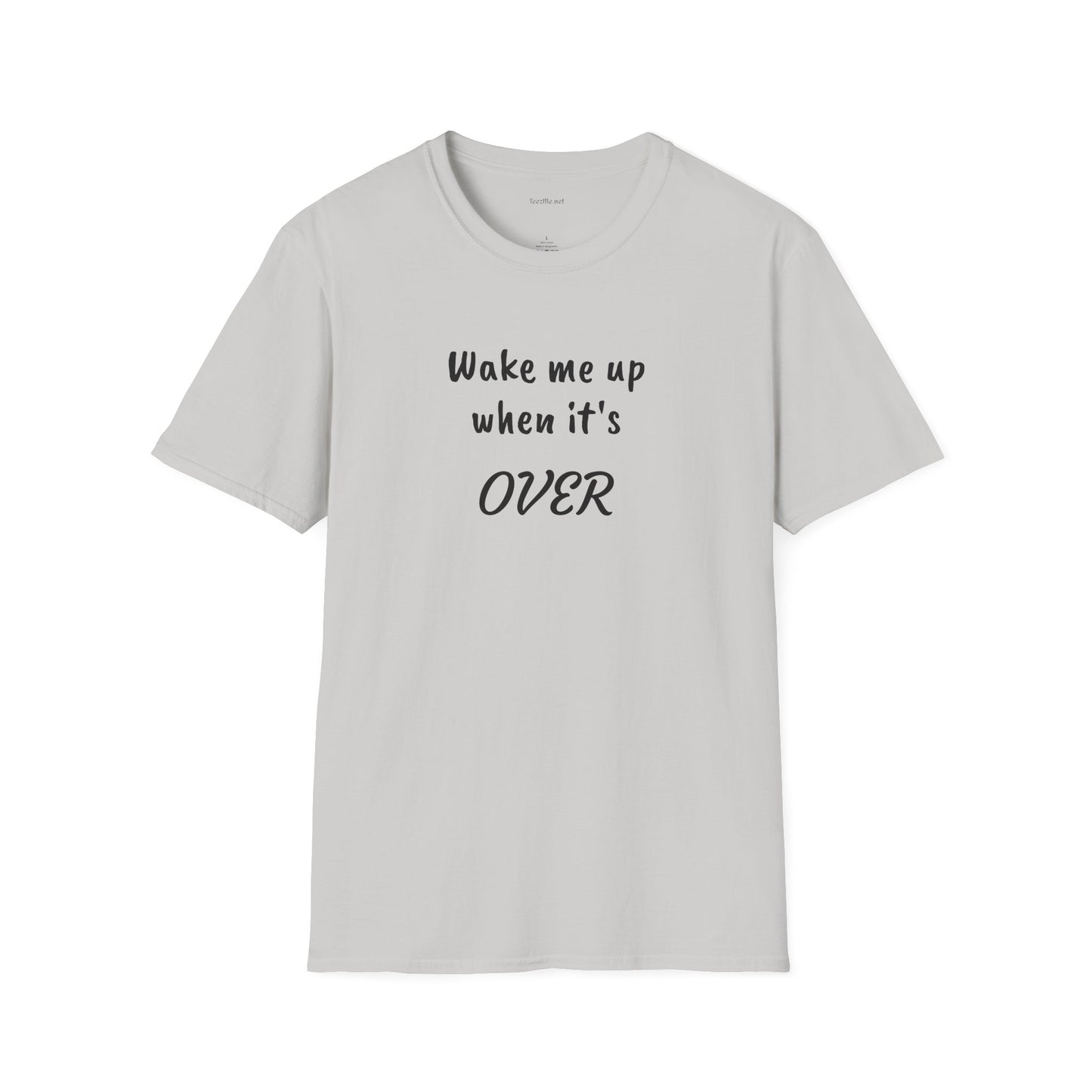Wake me up - Unisex Softstyle T-Shirt 100% Cotton Graphic