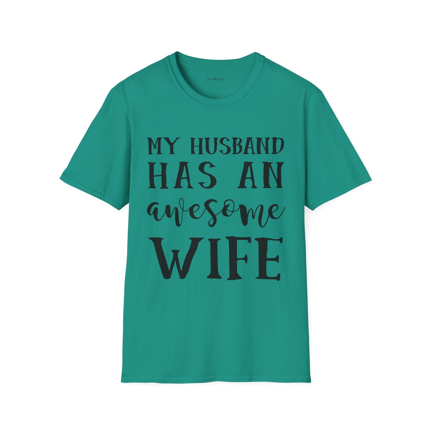 My Husband Has An Awesome Wife Unisex Soft Style T-Shirt 100% Cotton Graphic