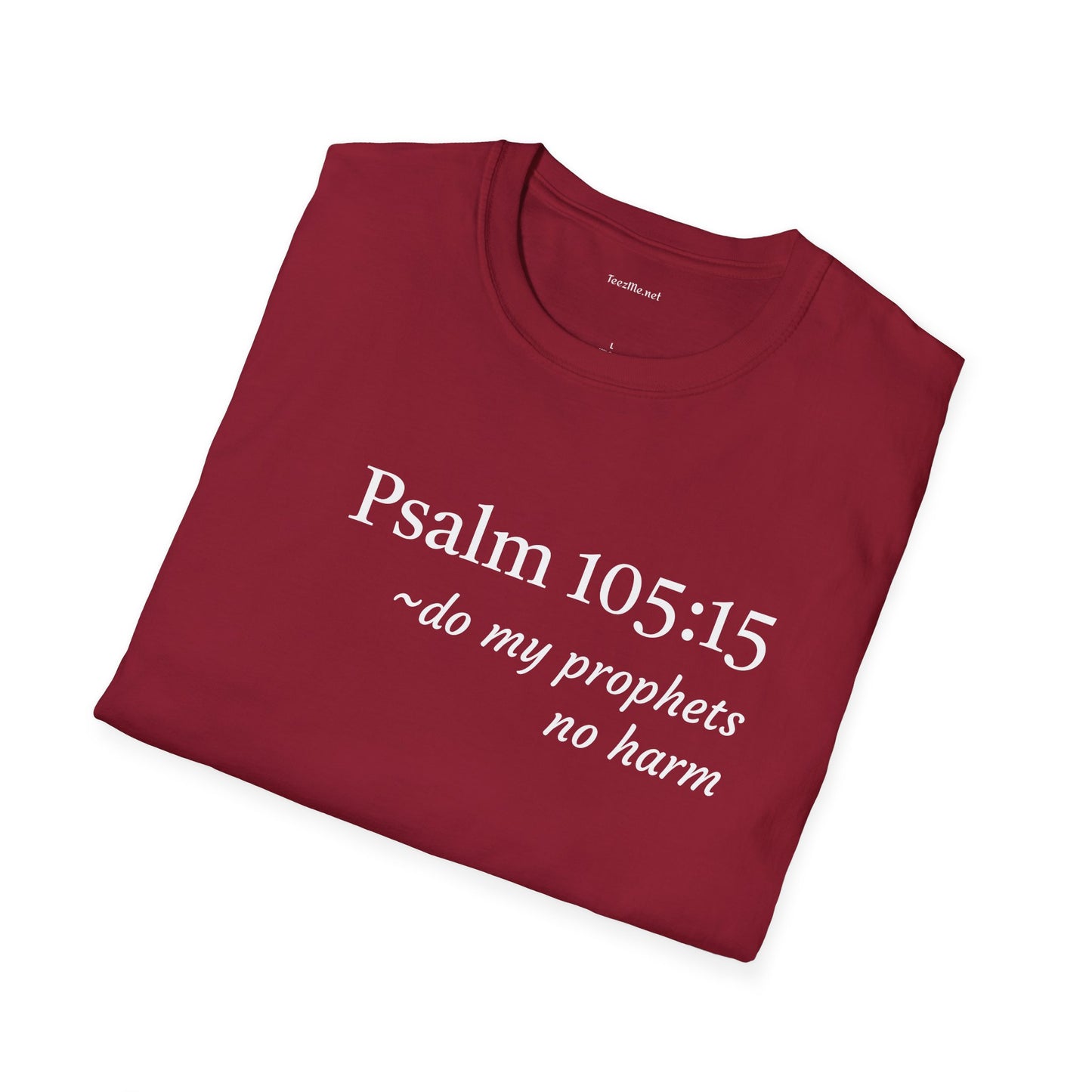 Psalm 105:15 - Unisex Softstyle T-Shirt 100% Cotton Graphic