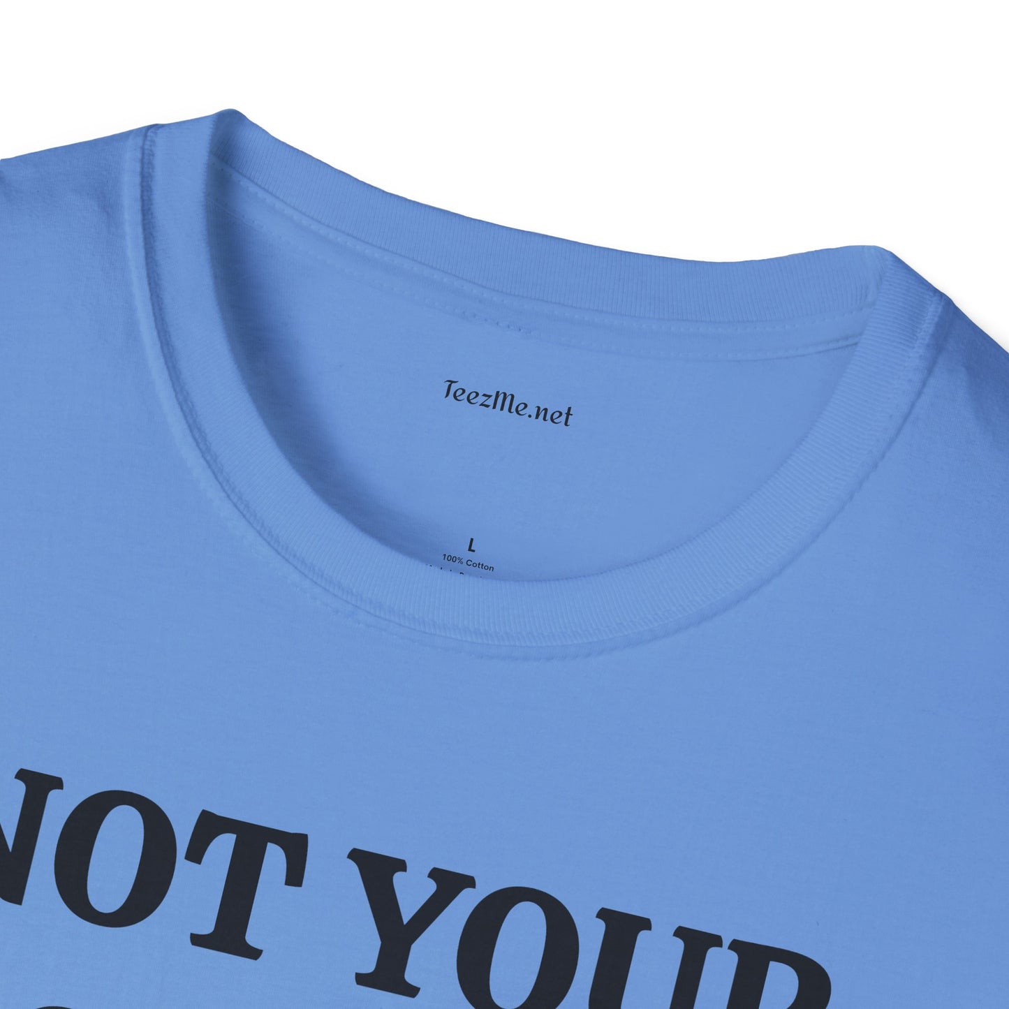 Not Your Doormat - Unisex Softstyle T-Shirt 100% Cotton Graphic