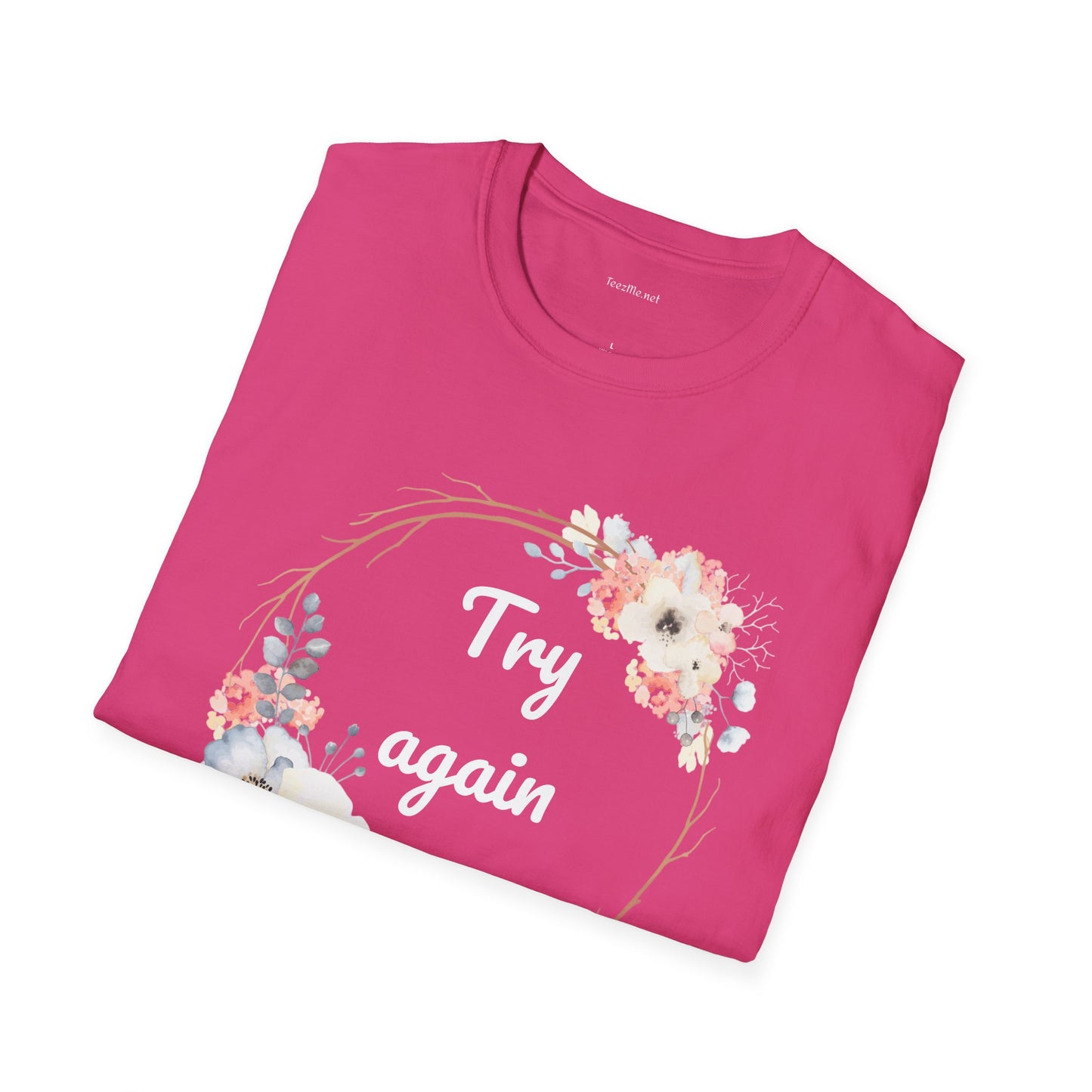 Try again - Unisex Softstyle T-Shirt 100% Cotton Graphic